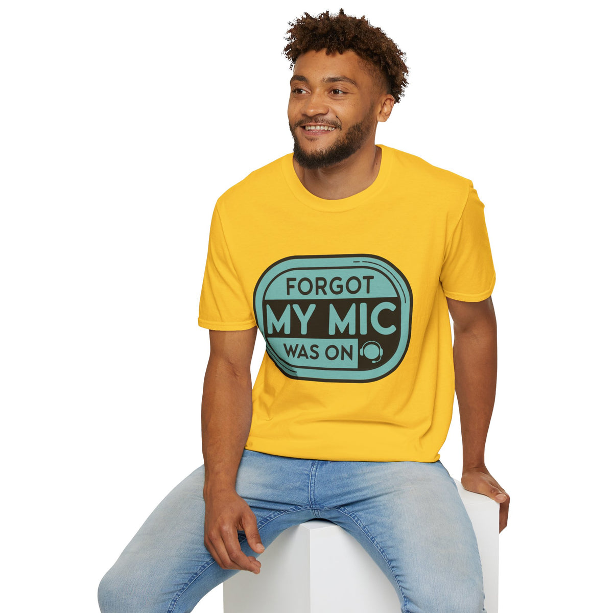 Forgot My Mic Was On T-Shirt — Funny Podcast/Streaming Tee - Trending Now - August 2026