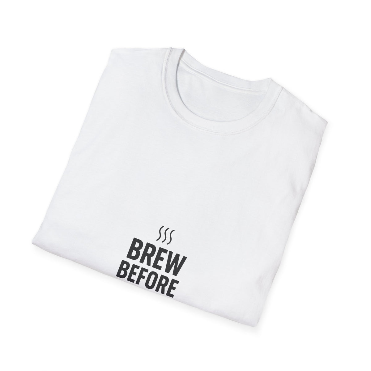 Brew Before Words Steaming Typography T-Shirt, Funny Morning Coffee Slogan Tee - Trending Now - September 2026