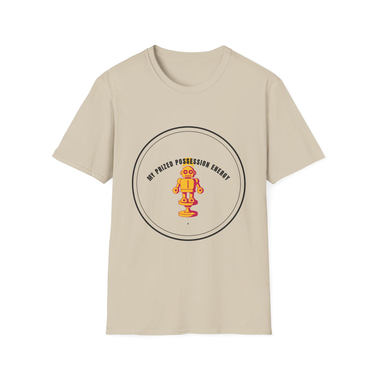 My Prized Possession Energy T-Shirt (Design 05) - Trending Now - September 2026