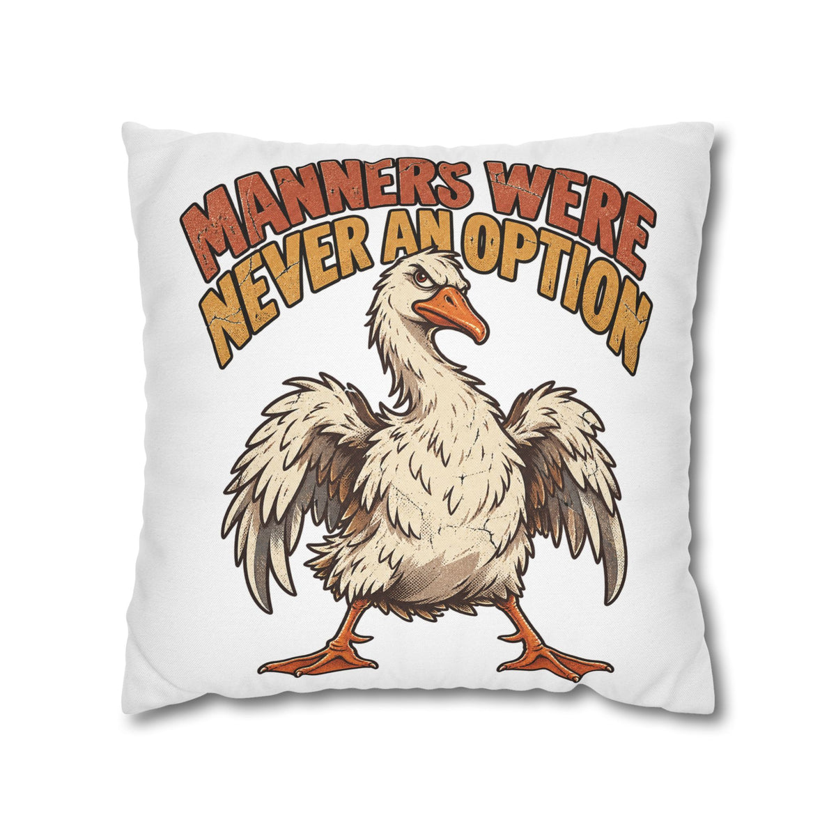 Funny Goose Pillowcase — "Manners Were Never An Option" Decorative Throw Pillow Cover