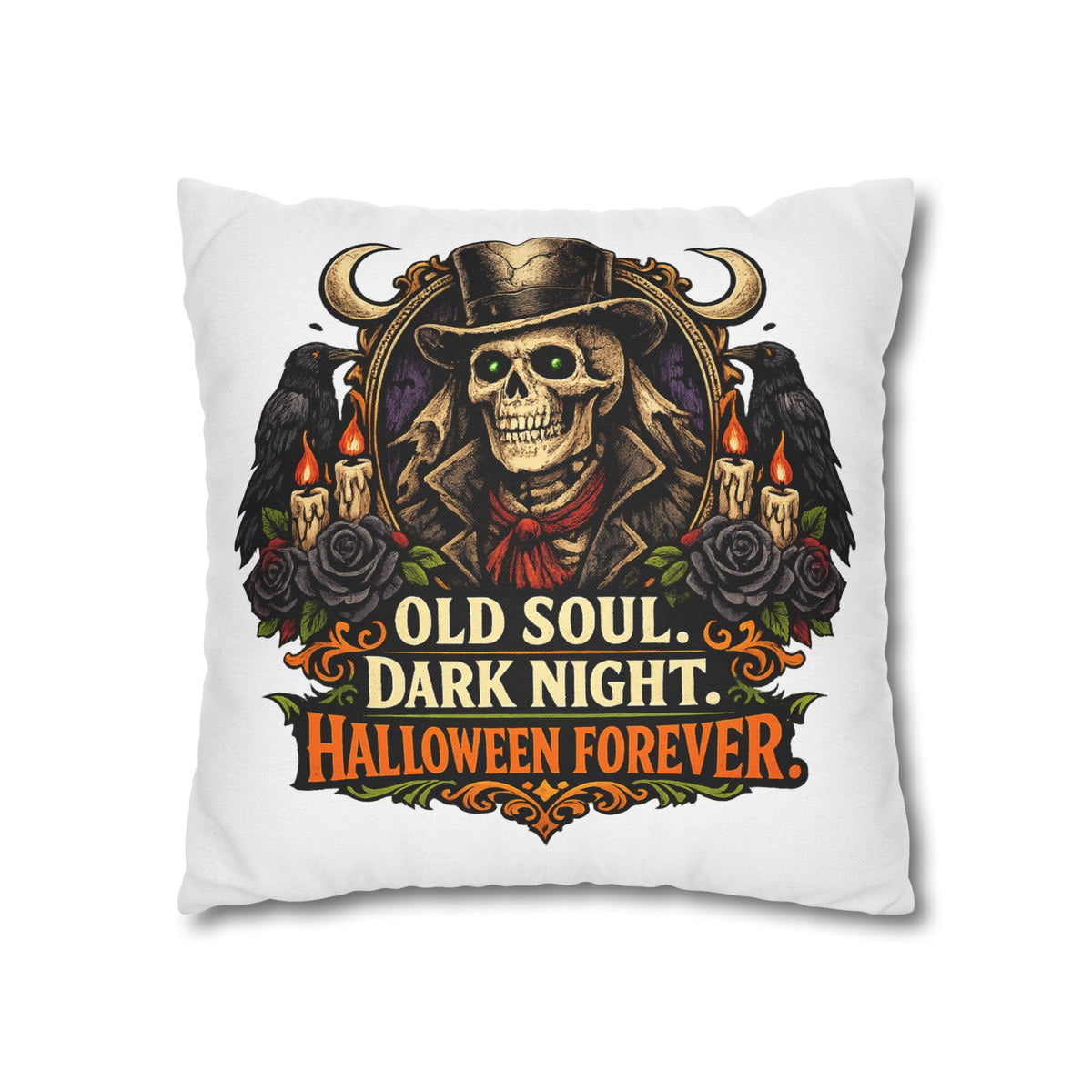 Halloween Skull Pillowcase — "Old Soul. Dark Night. Halloween Forever." Spun Polyester Square Pillow