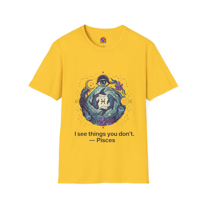 Pisces Mystic T-Shirt — 'I See Things You Don't' Astrology Tee