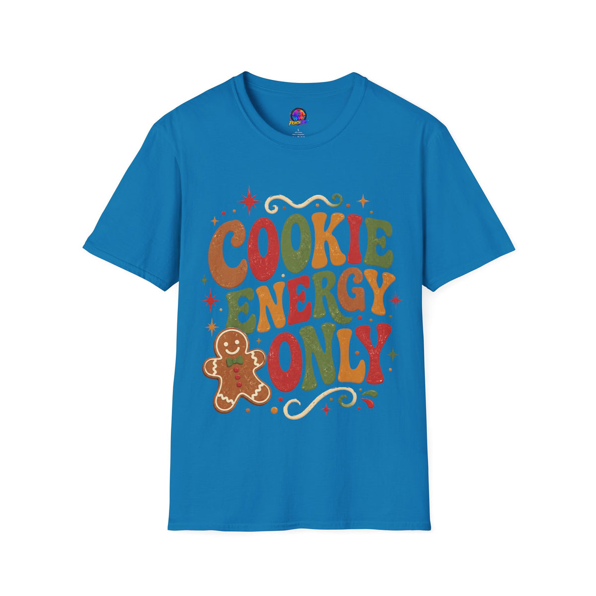 Cookie Energy Only T-Shirt — Festive Gingerbread Holiday Tee