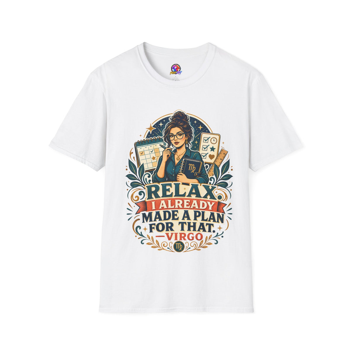Virgo Planner T-Shirt — “Relax I Already Made A Plan For That” Astrological Tee