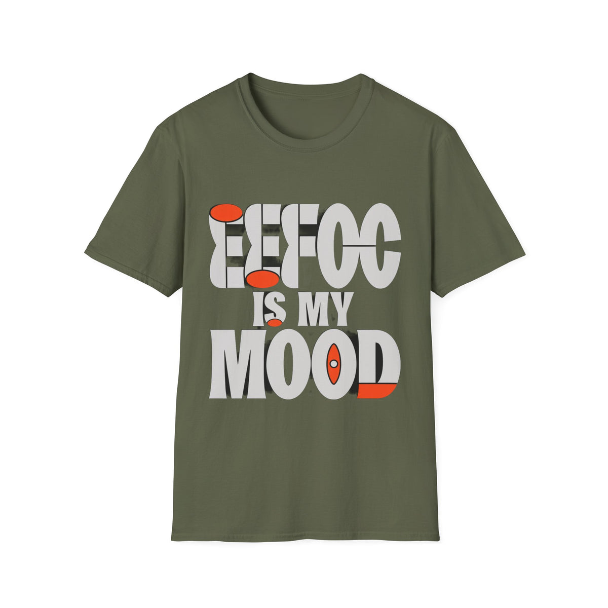Effoc Is My Mood T-Shirt - Trending Now - August 2026