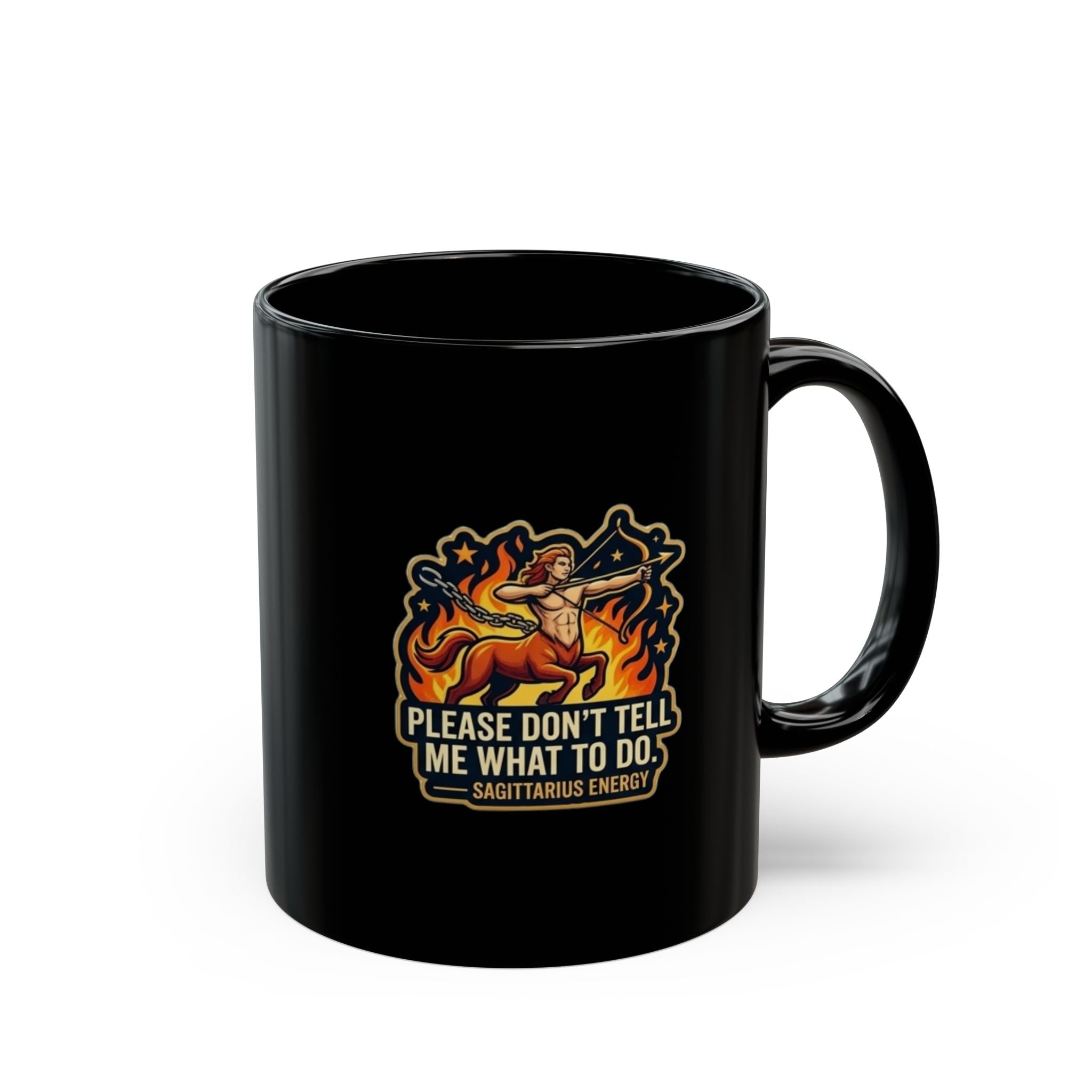 Sagittarius Energy Mug — "Please Don’t Tell Me What To Do" Black Coffee Cup