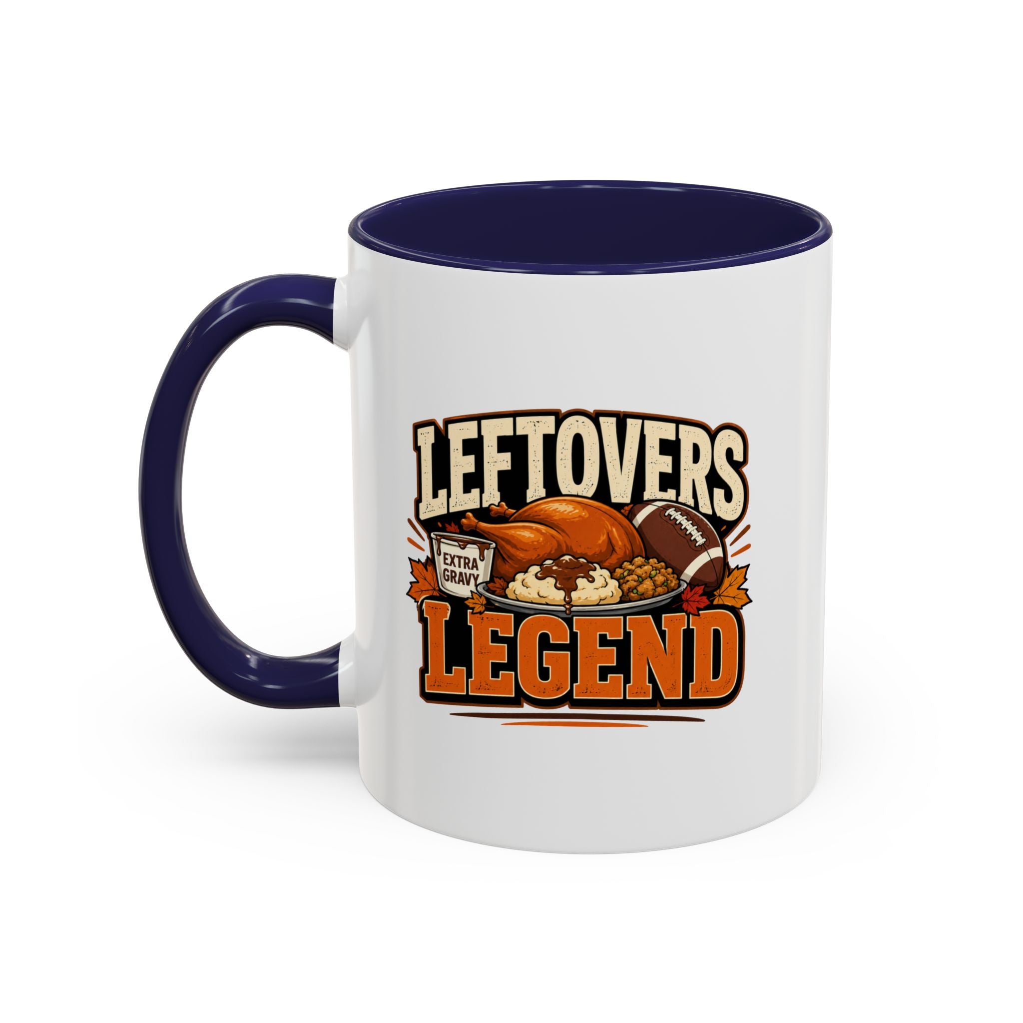 Thanksgiving  Mug Leftovers Legend Coffee Mug – Funny Thanksgiving Turkey & Football  Accent Mug