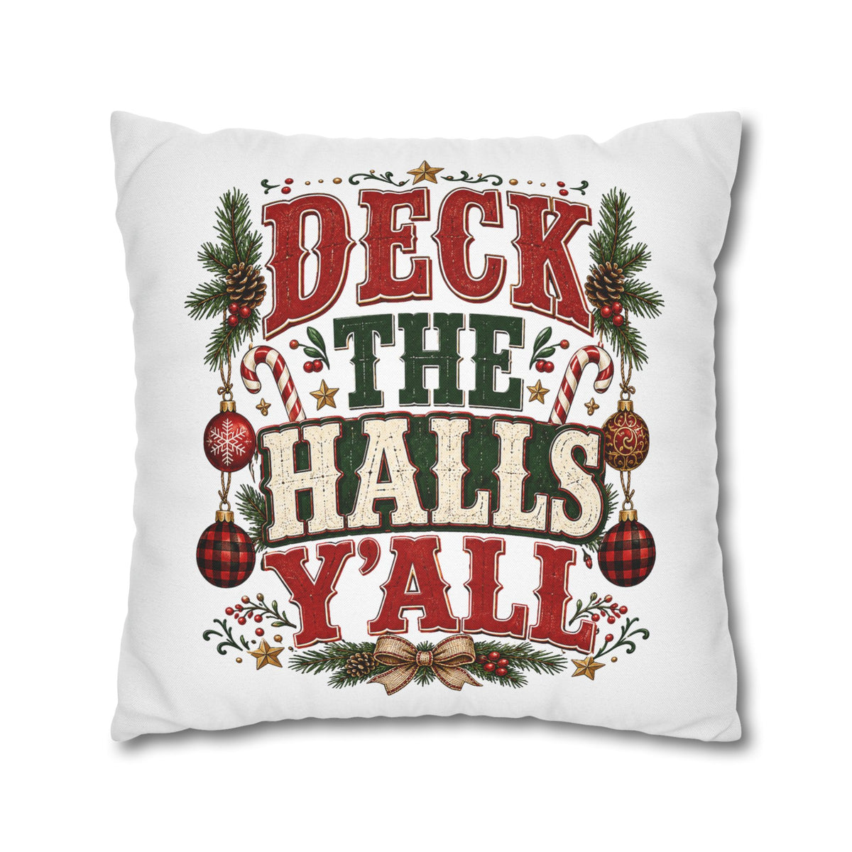 Christmas Pillowcase— "Deck the Halls Y'All" Decorative Throw Pillowcase