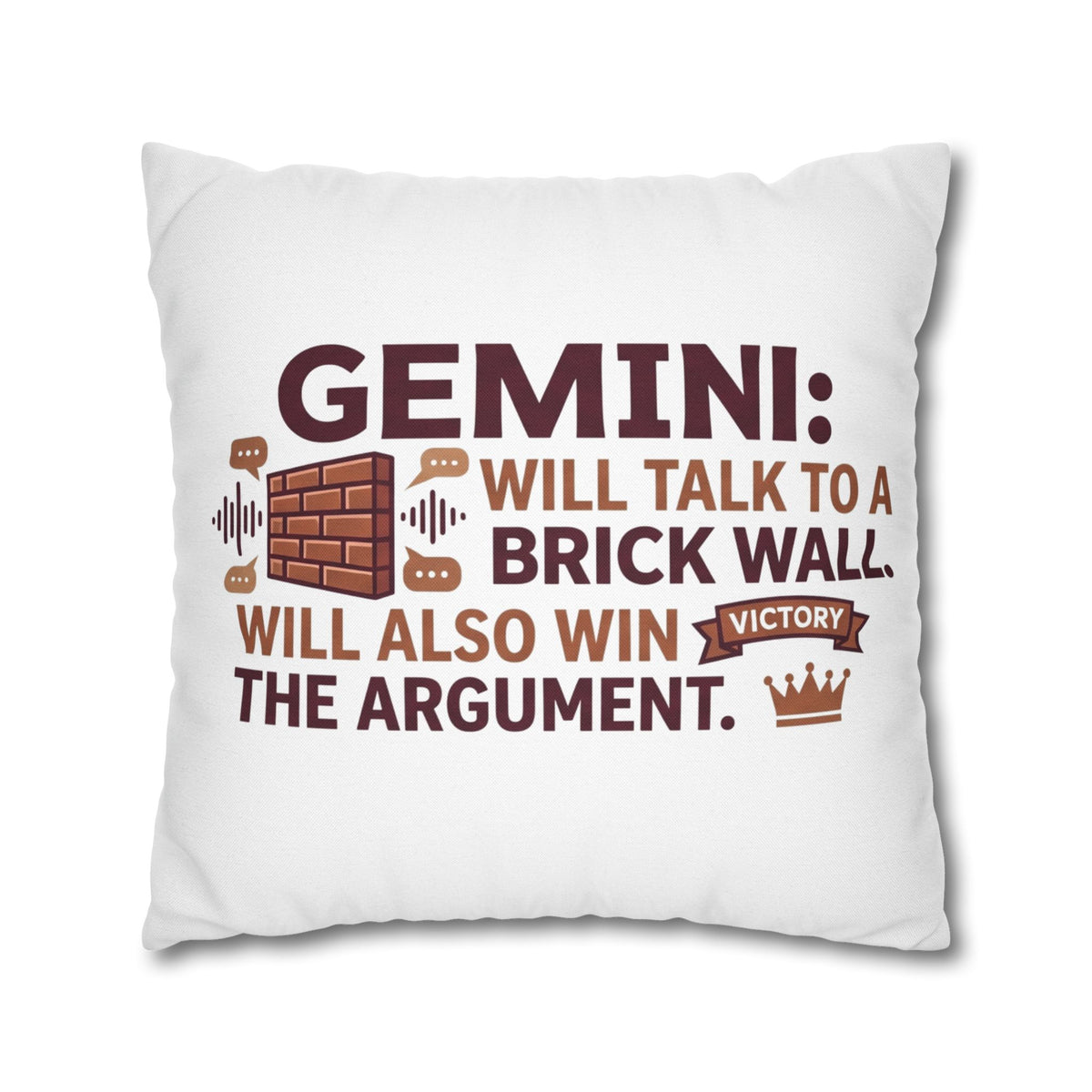 Gemini Pillowcase — "Will Talk to a Brick Wall, Will Also Win the Argument" Astrological Throw Pillow Cover