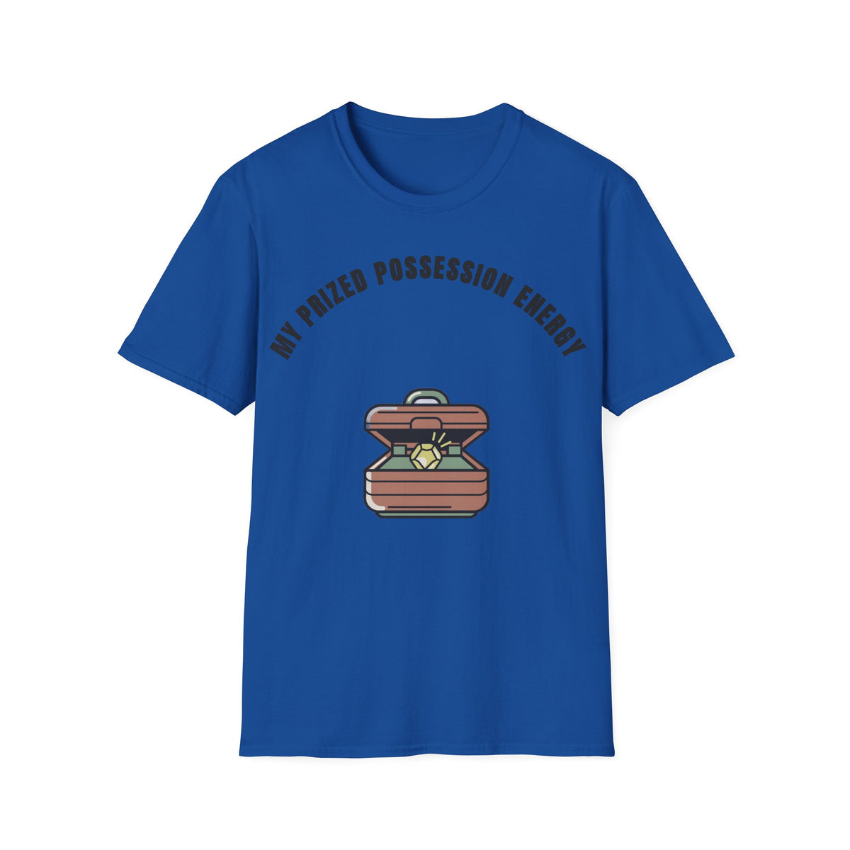T-Shirt — Treasure Chest Graphic “My Prized Possession Energy” - Trending Now - September 2026