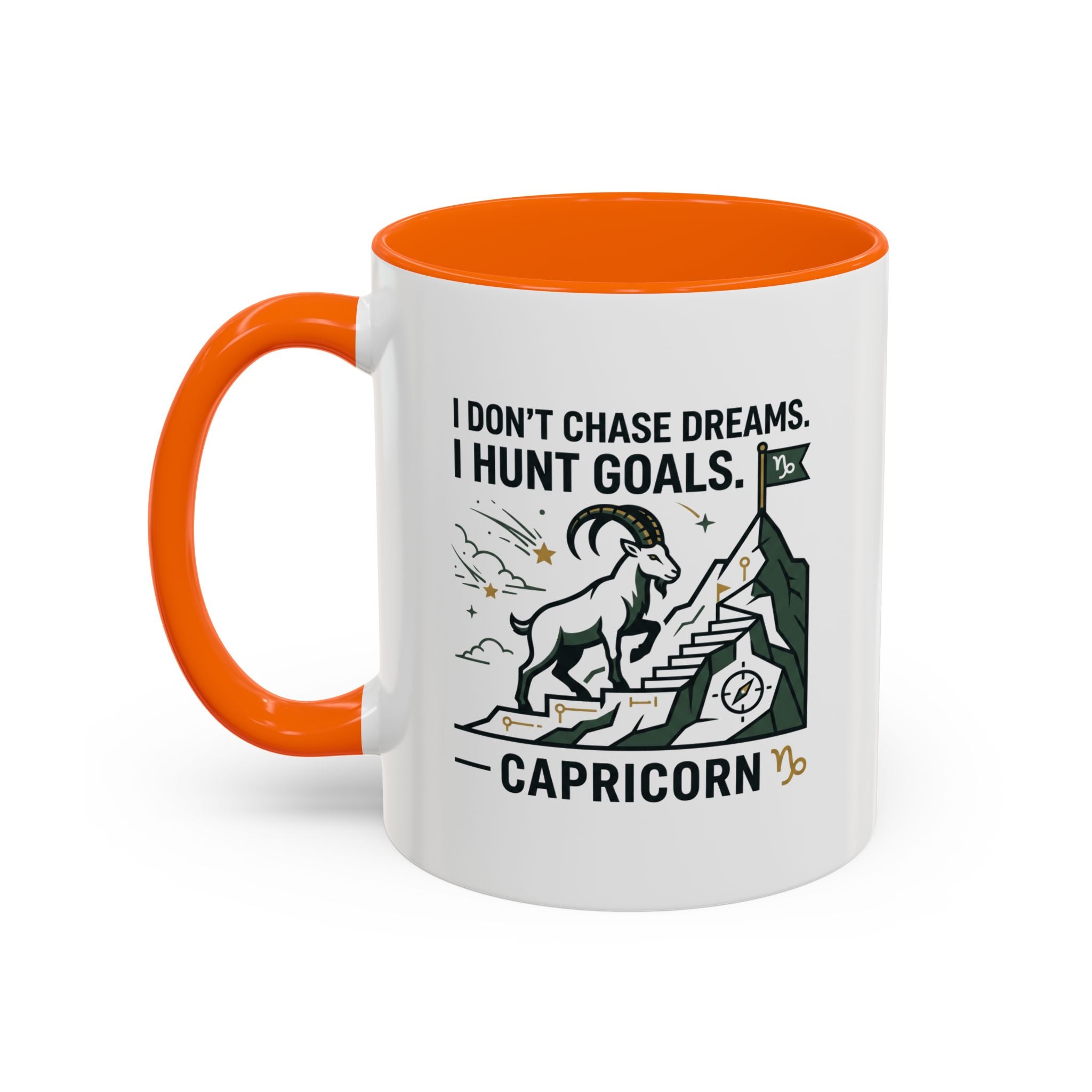 Capricorn Coffee Mug — “I Don't Chase Dreams, I Hunt Goals” Zodiac Accent Mug
