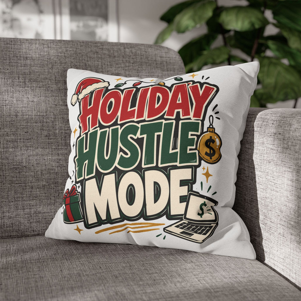 Holiday Hustle Mode Pillowcase – Festive Work & Money Christmas Decor Modern Day Christmas