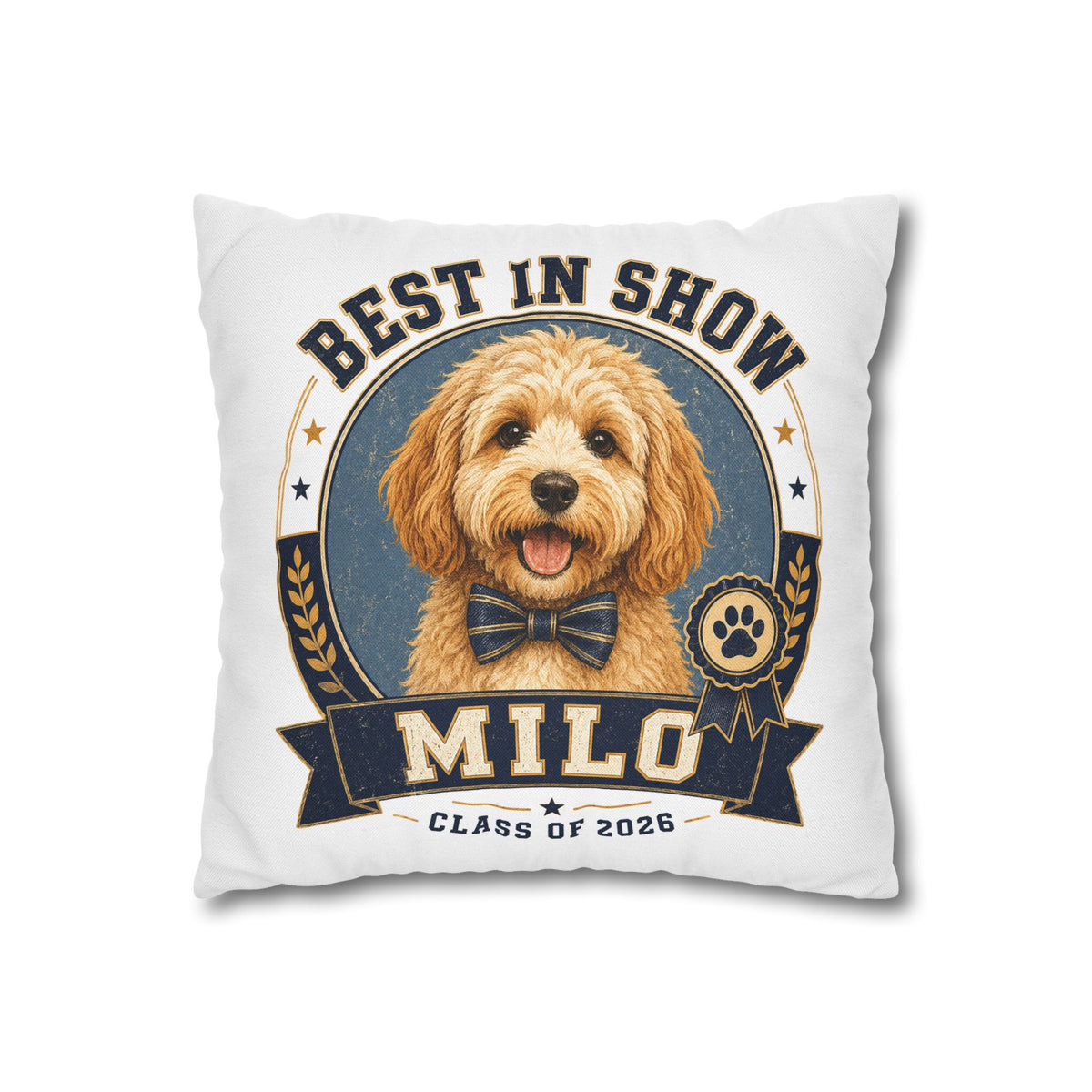 Best in Show Personalized Dog Pillowcase — "Milo" Class of 2026 Pet Decor Milo Bailey Dog Dad Mom