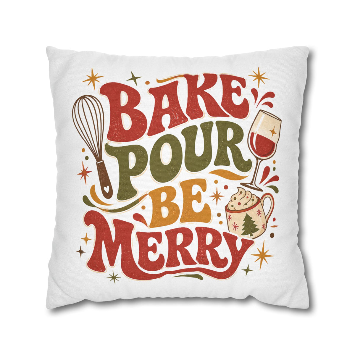 Christmas Holiday Baking Pillowcase— "Bake Pour Be Merry" Decorative Throw Pillowcase