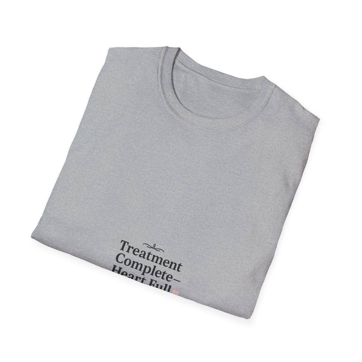 Treatment Complete Heart Full Minimalist Tee - Medical Recovery Gift T-Shirt - Trending Now - September 2026