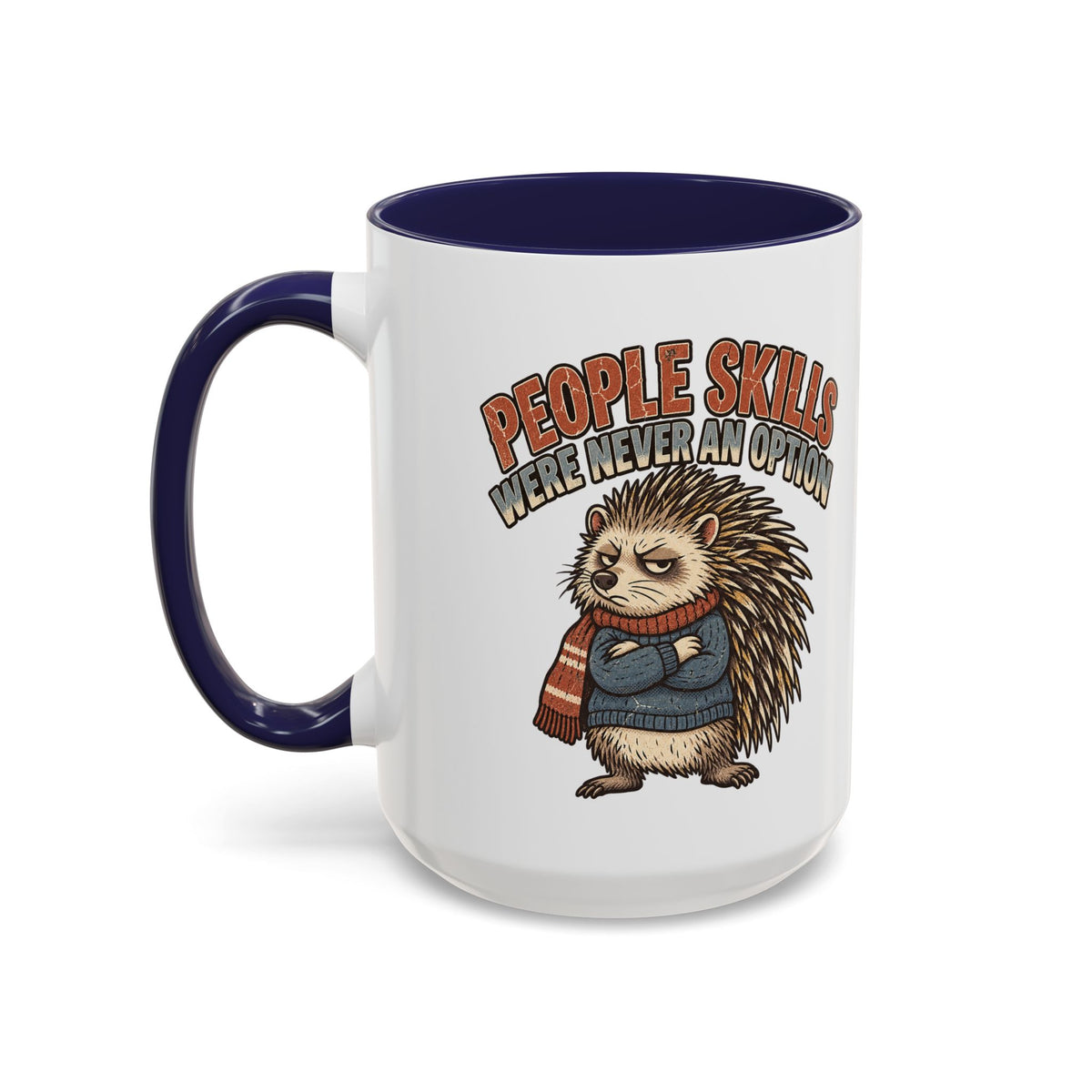 Funny And Witty "People Skills Were Never An Option" Accent Coffee Mug (11, 15oz)