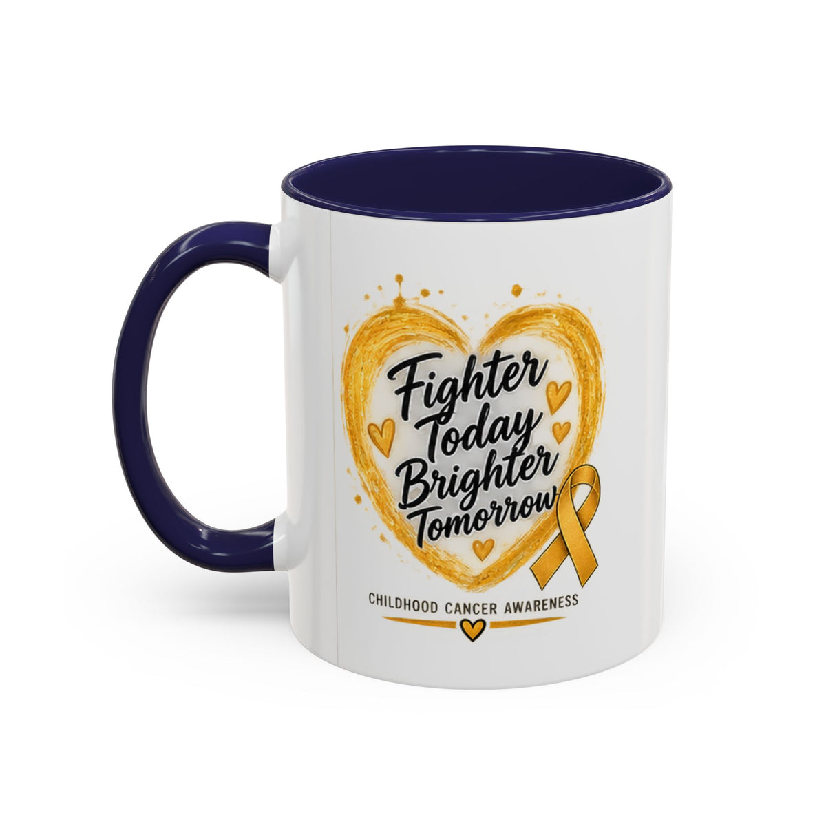 Childhood Cancer Awareness Coffee Mug – "Fighter Today Brighter Tomorrow" (Accent 11/15oz)