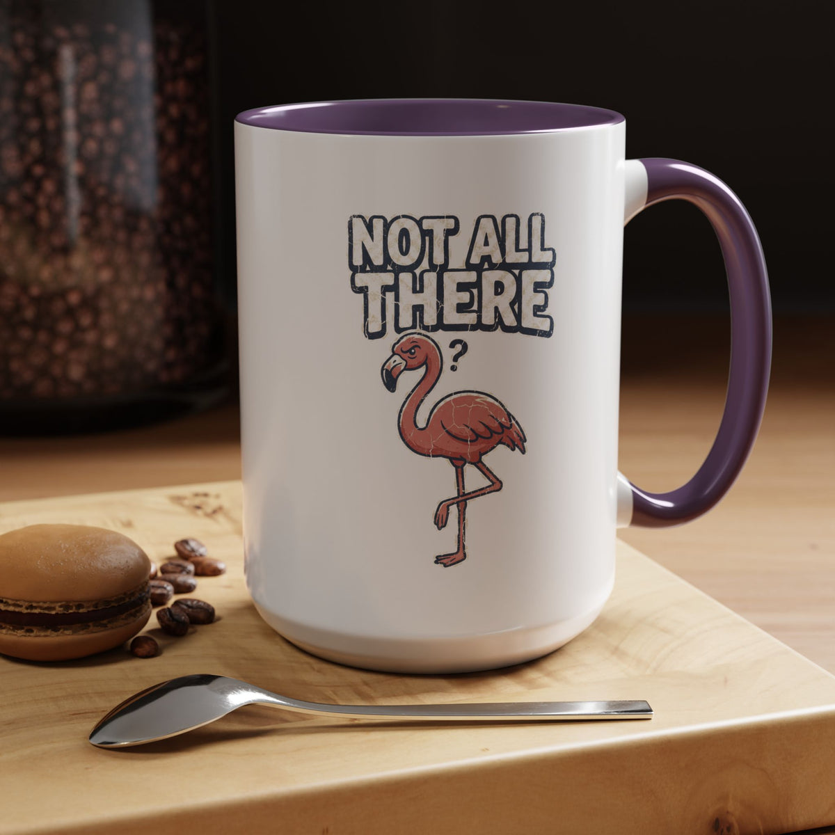 Funny And Witty "Not All There" Accent Coffee Mug (11, 15oz)