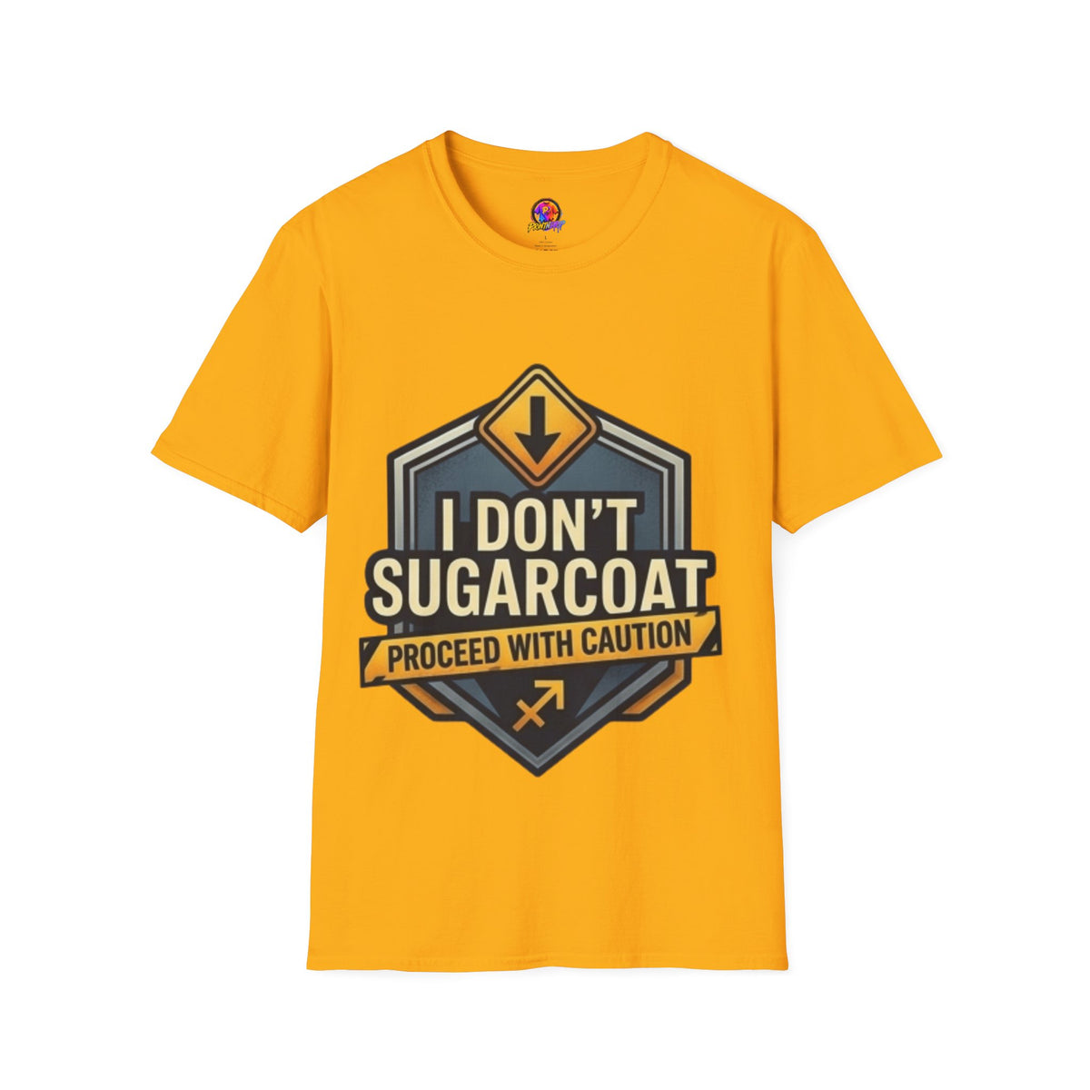 Sagittarius I Don't Sugarcoat T-Shirt — Funny Caution Road Sign Graphic Tee