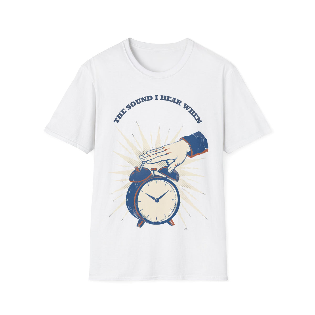"The Sound I Hear When" Retro Alarm Clock Tee | Relatable Funny Quote T-Shirt - Trending Now - September 2026