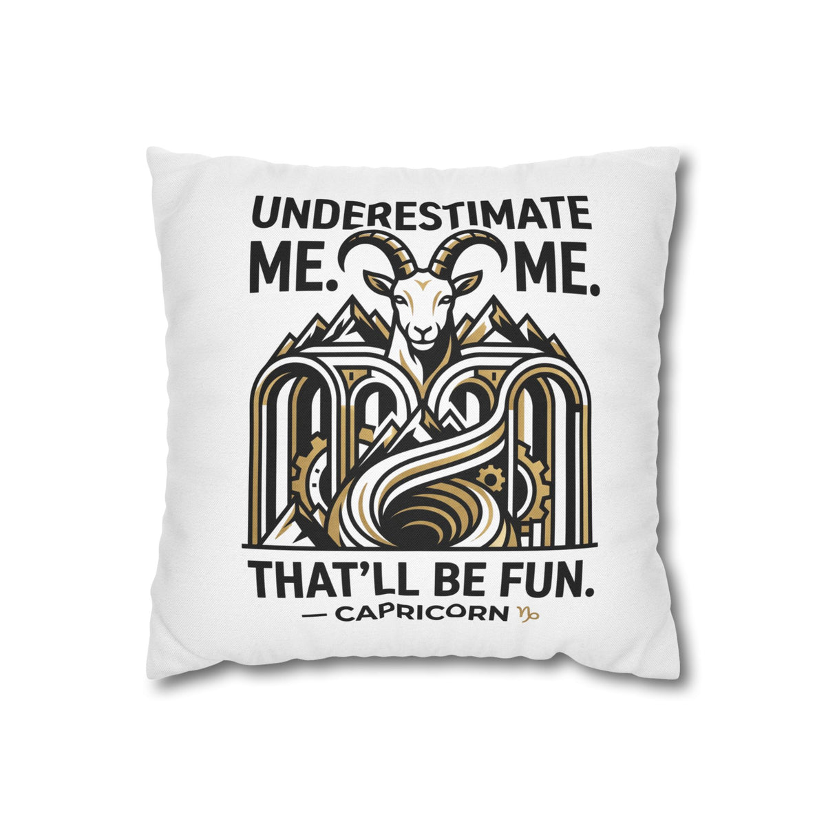 Capricorn Pillowcase – “Underestimate Me. That’ll Be Fun.” Zodiac Goat Throw Pillowcase
