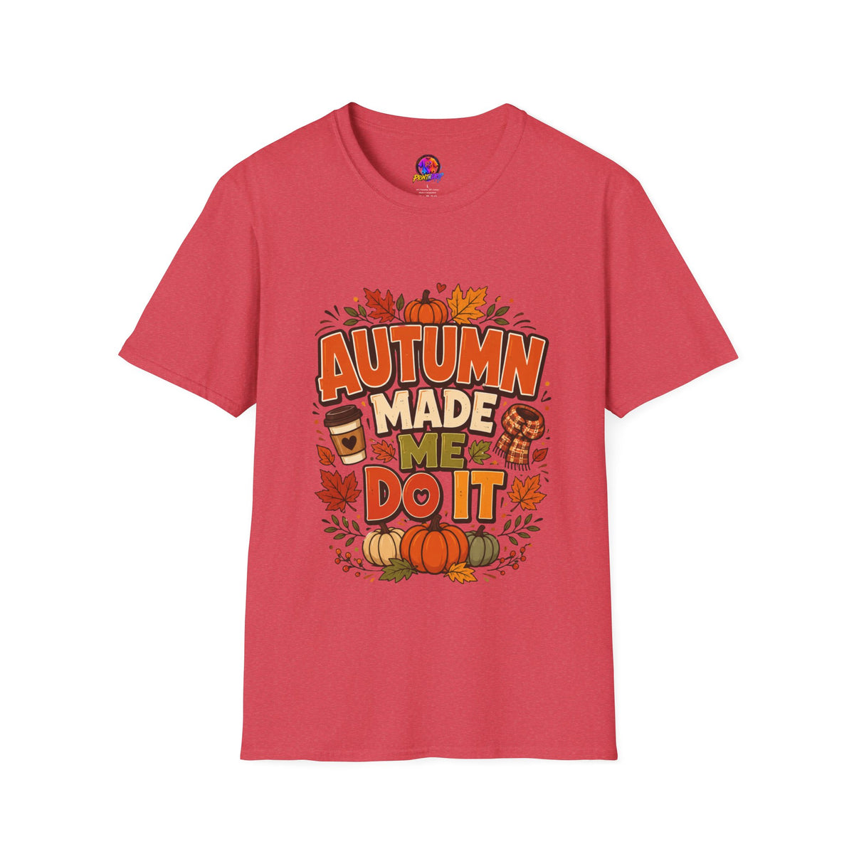 Thanksgiving T-shirt Autumn Made Me Do It T-Shirt — Fall Pumpkin & Leaves Graphic Tee
