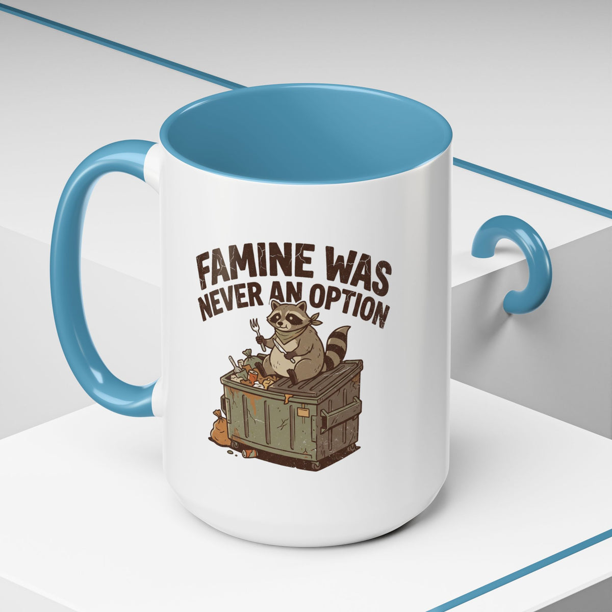 Funny And Witty "Famine Was Never An Option" Accent Coffee Mug (11, 15oz)