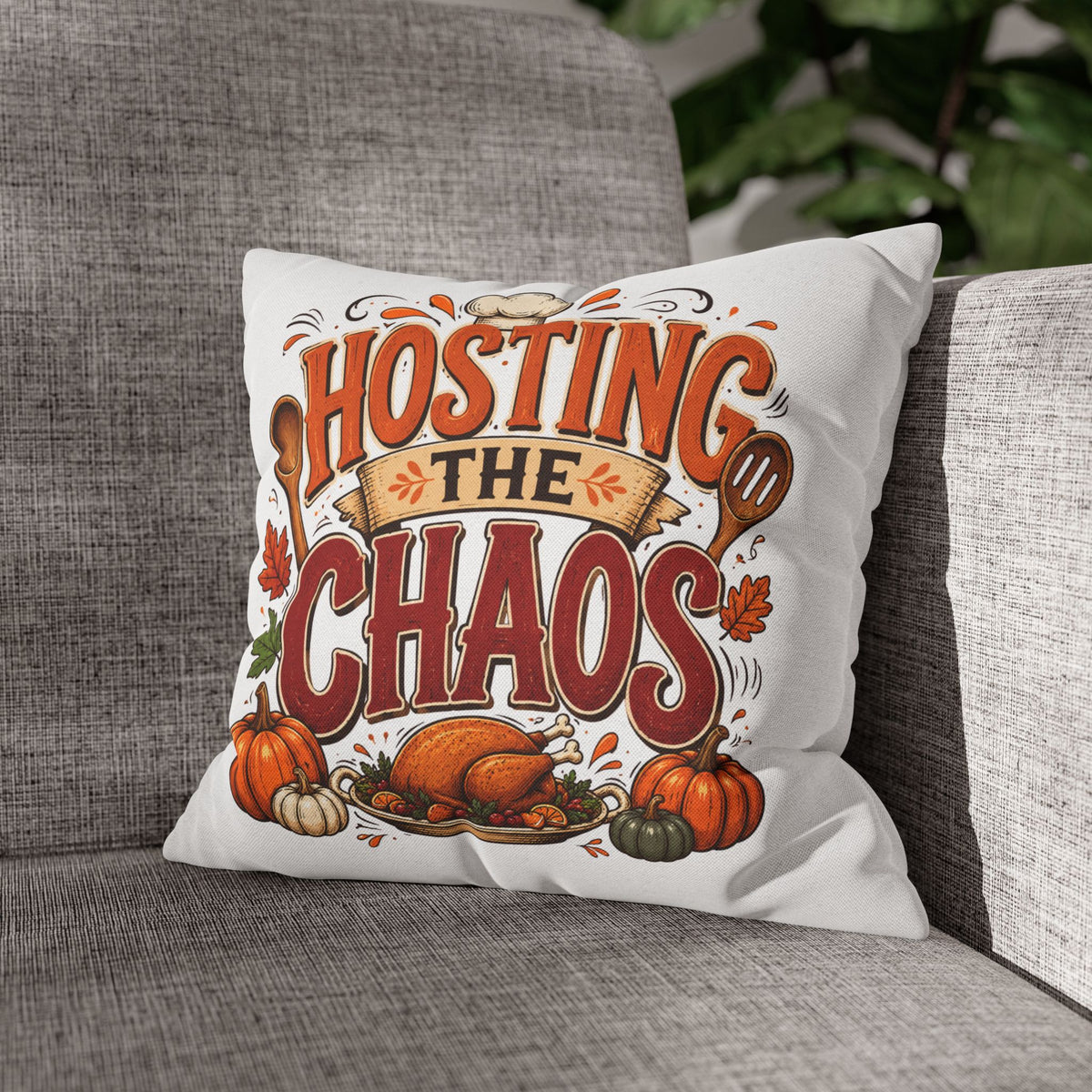 Thanksgiving Throw Pillow — "Hosting the Chaos" Thanksgiving Holiday Decor