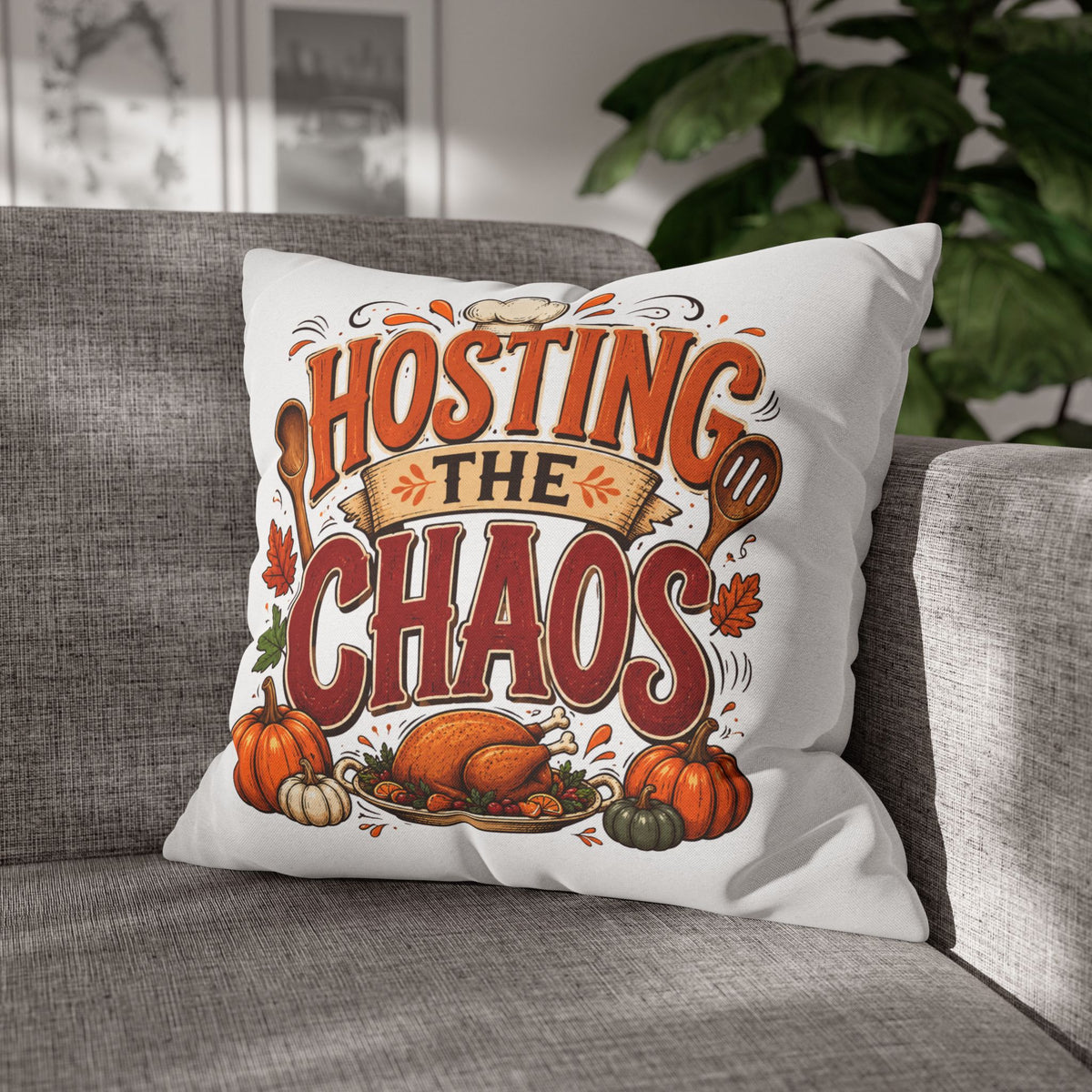 Thanksgiving Throw Pillow — "Hosting the Chaos" Thanksgiving Holiday Decor