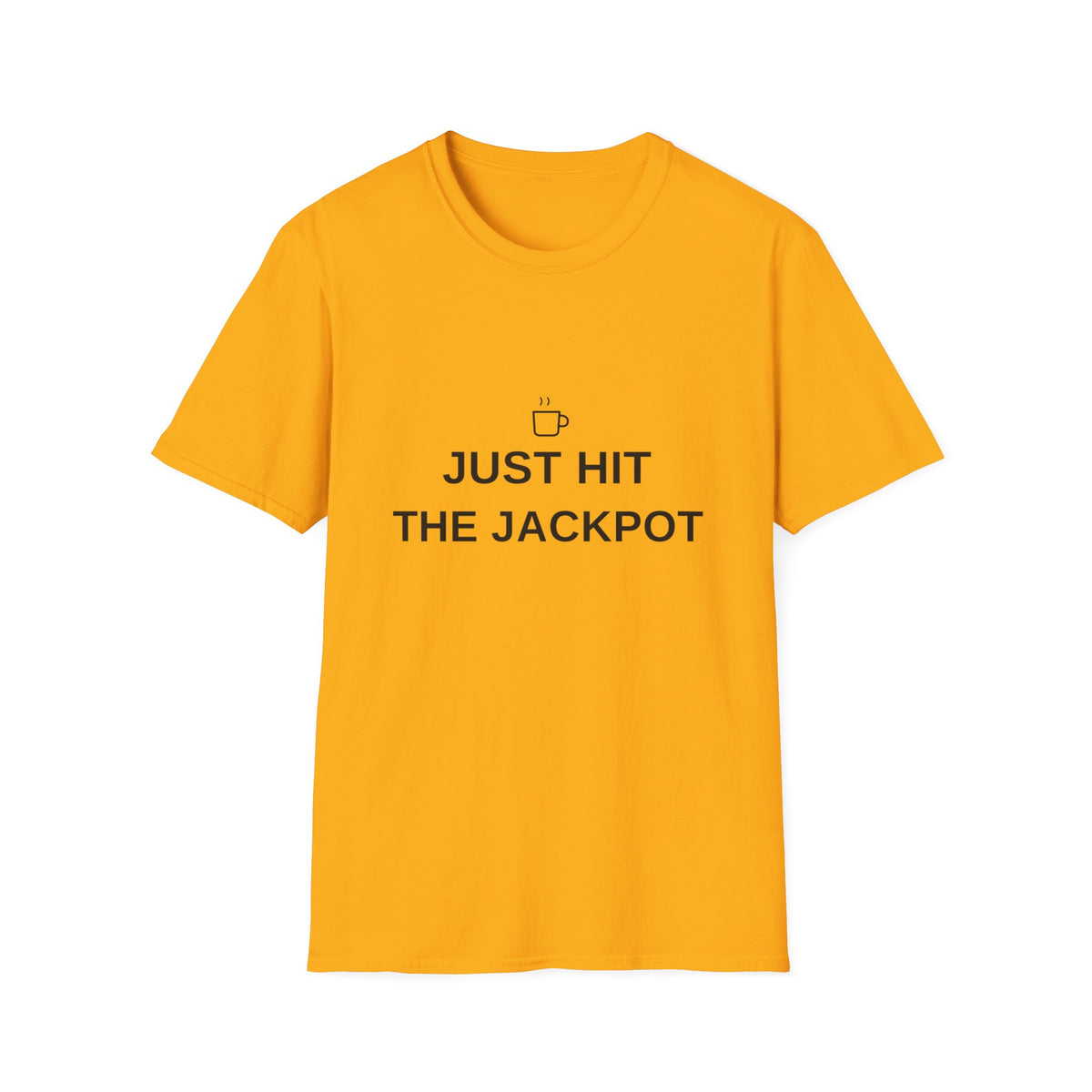 Just Hit the Jackpot T-Shirt — Coffee Minimalist Graphic Tee - Trending Now - August 2026