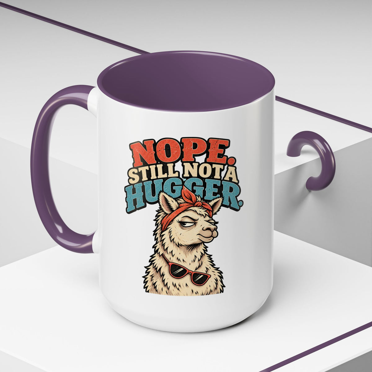 Funny And Witty "Nope Still Not Hugger" Accent Coffee Mug (11, 15oz)