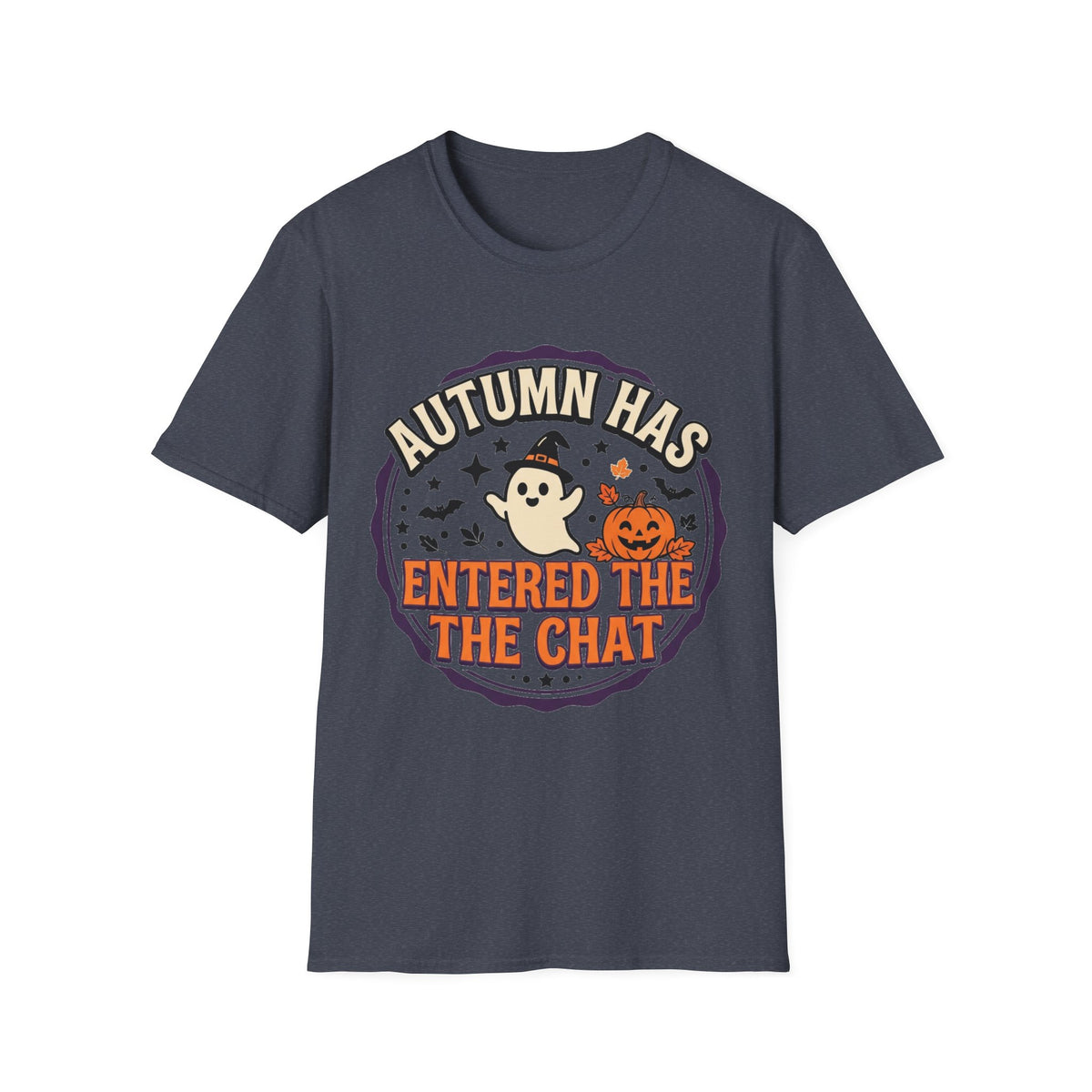 Autumn Has Entered The Chat T-Shirt - Trending Now - August 2026