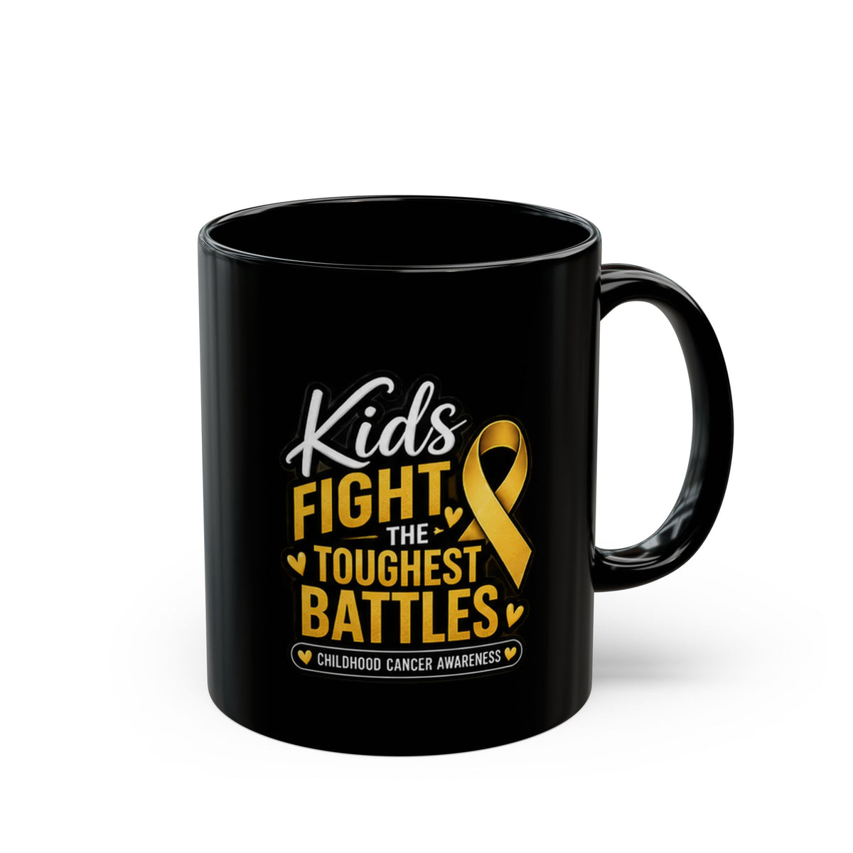 Kids Fight The Toughest Battles Gold Ribbon Childhood Cancer Awareness Mug (Black, 11oz/15oz)