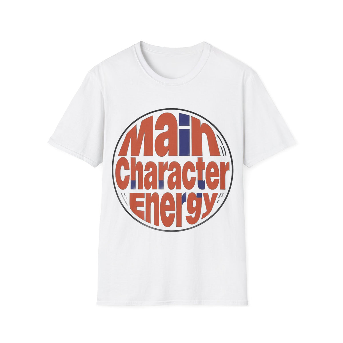 Main Character Energy T-Shirt - Trending Now - August 2026