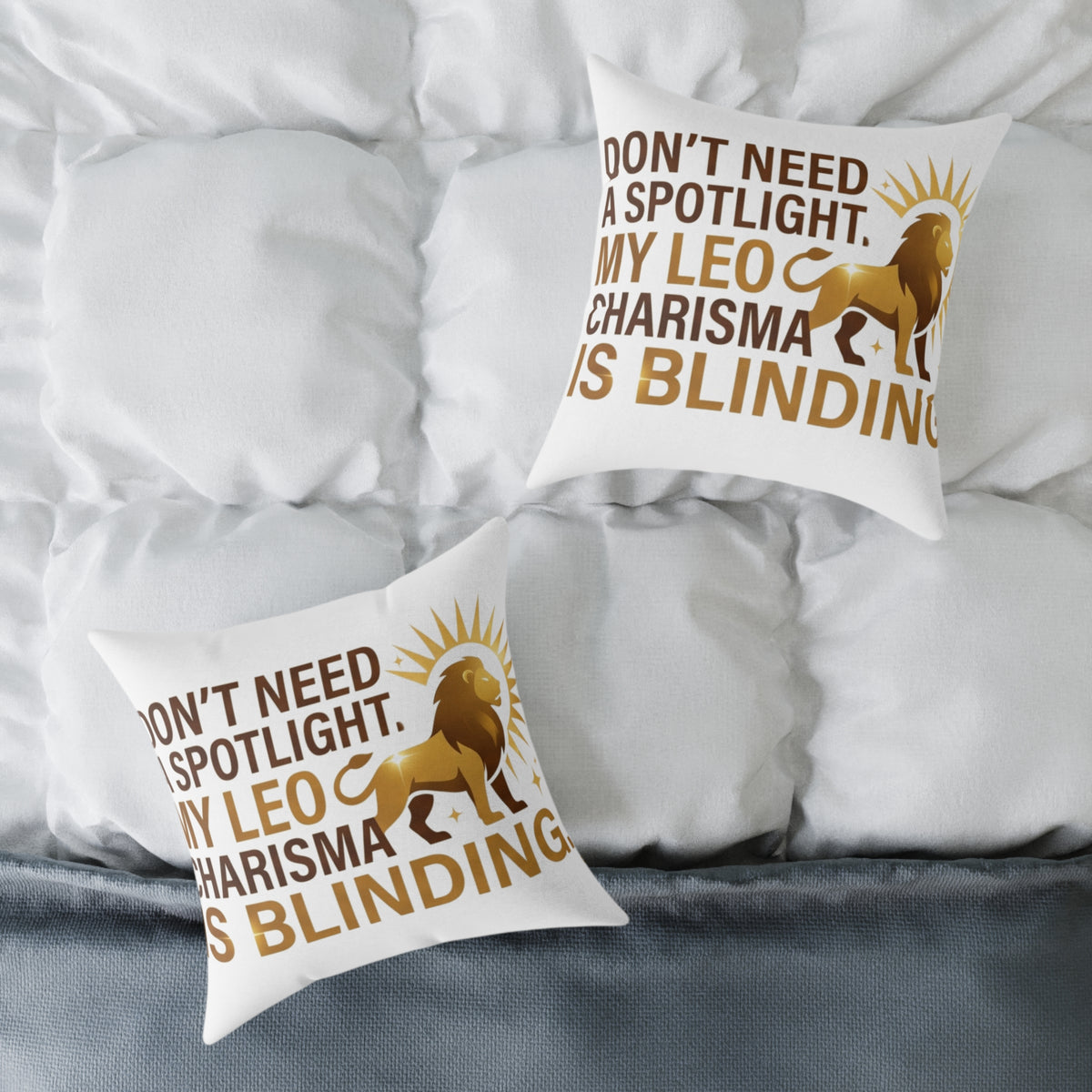 Leo Zodiac Do Not Need A Spotlight Square Poly Canvas Pillow