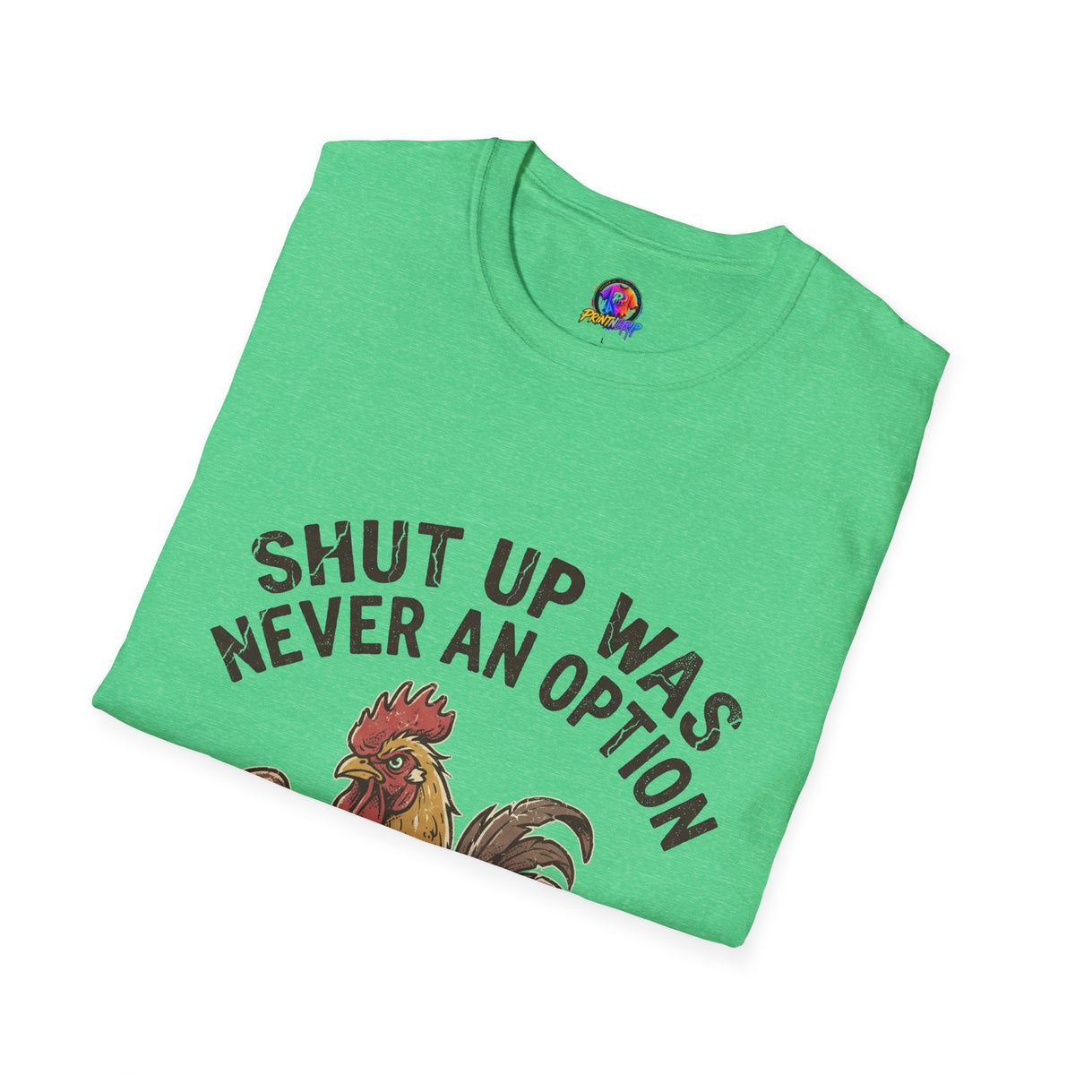 Rooster Boxing T‑Shirt – "Shut Up Was Never an Option" Funny Farm Animal Tee