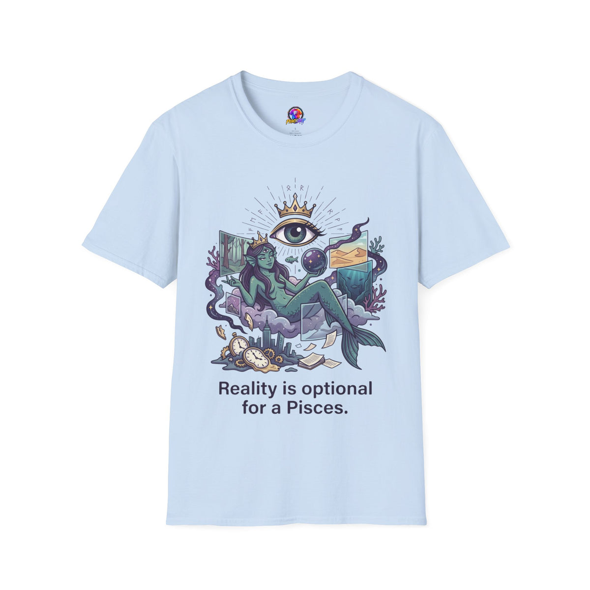 Pisces Mystic Tee — "Reality is optional for a Pisces" Astrological Graphic T-Shirt
