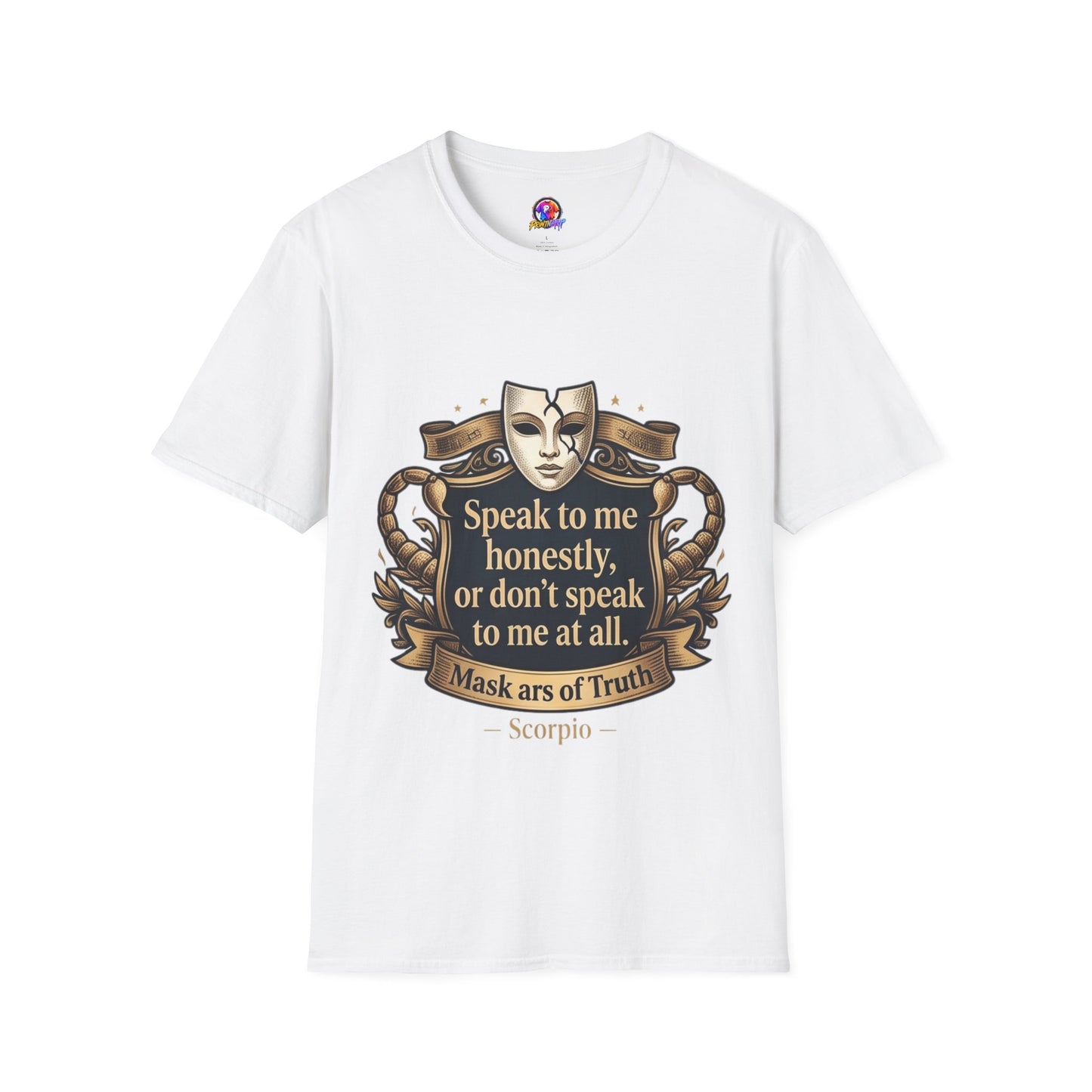 Speak to Me Mask T‑Shirt — 'Speak to me honestly...' Zodiac Scorpio Graphic Tee