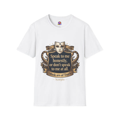 Speak to Me Mask T‑Shirt — 'Speak to me honestly...' Zodiac Scorpio Graphic Tee