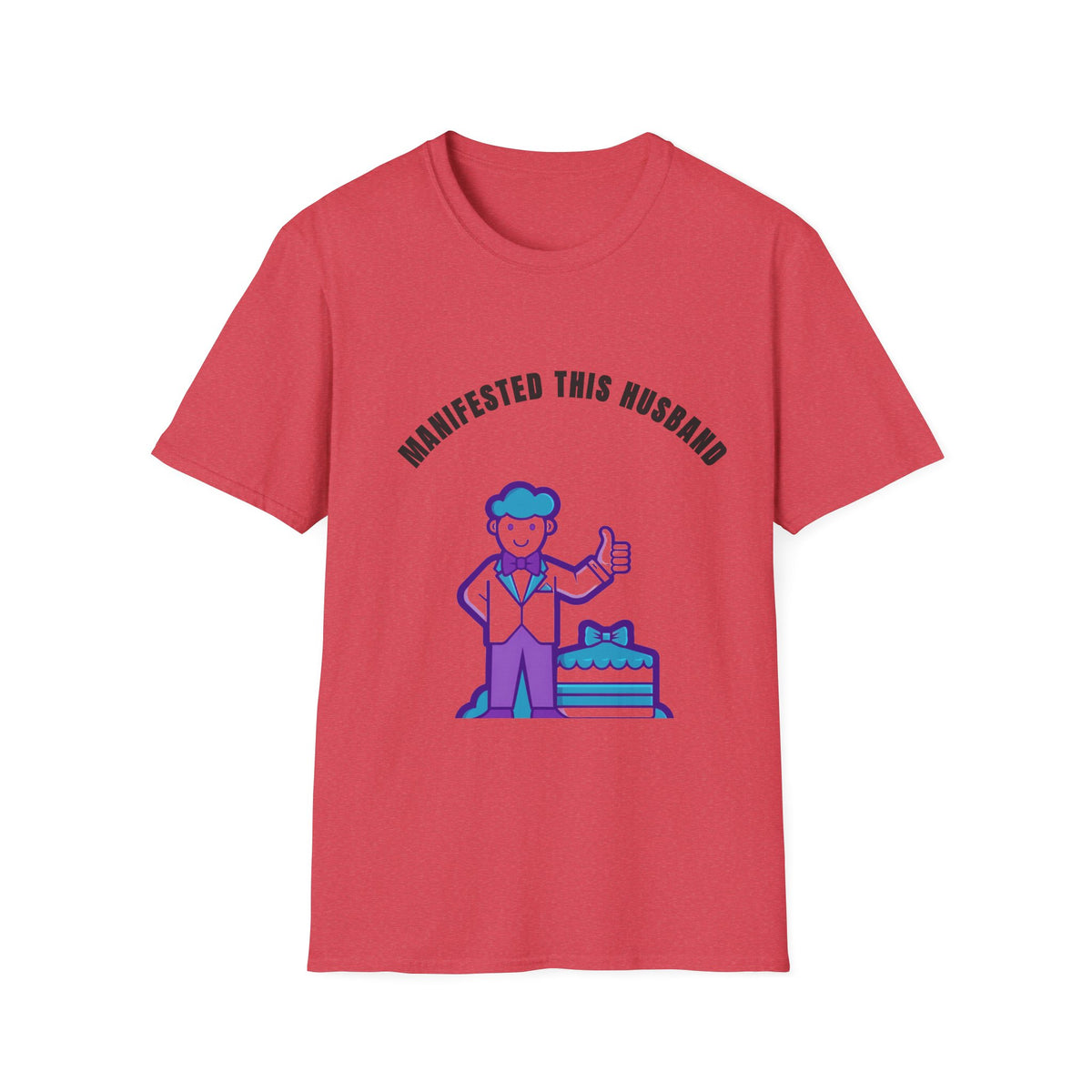 Manifested This Husband T-Shirt — Funny Couple Gift Tee - Trending Now - September 2026