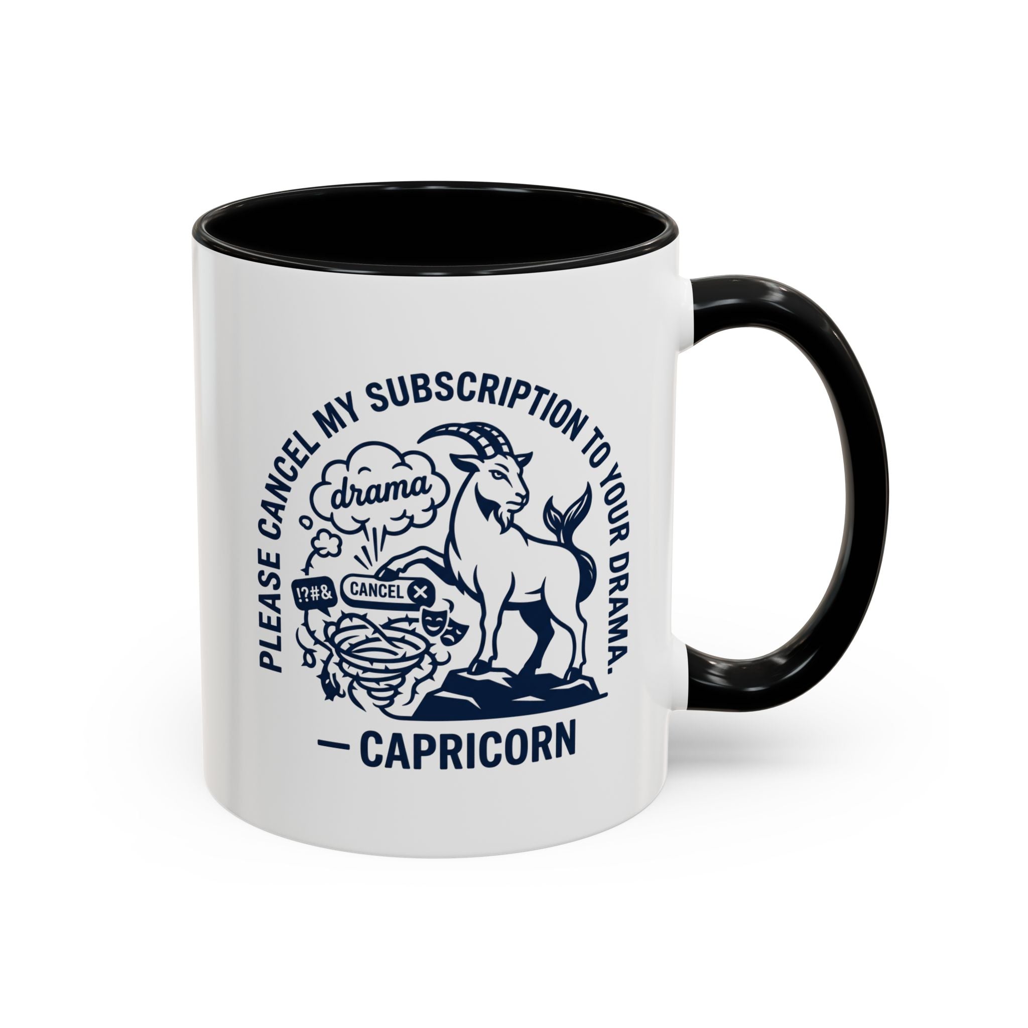 Capricorn Accent Coffee Mug – “Please Cancel My Subscription to Your Drama” Zodiac Gift