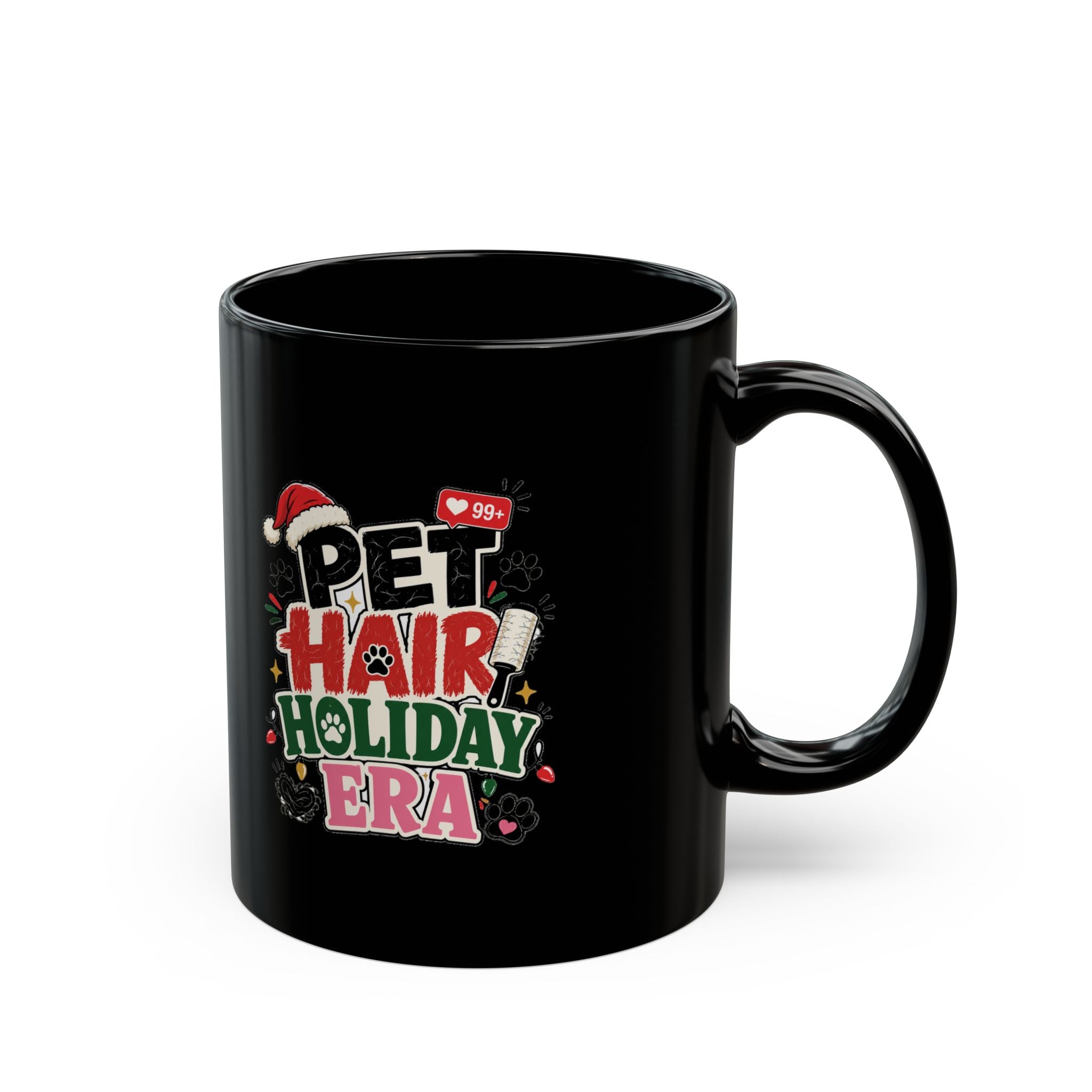 Modern Day Christmas Pet Hair Holiday Era Mug — Funny Christmas Coffee Cup for Pet Owners
