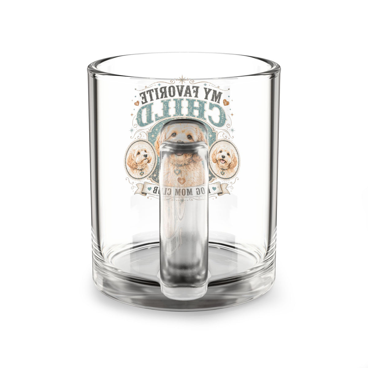 Glass Mug — "My Favorite Child" Dog Mom Club 10oz Coffee Mug