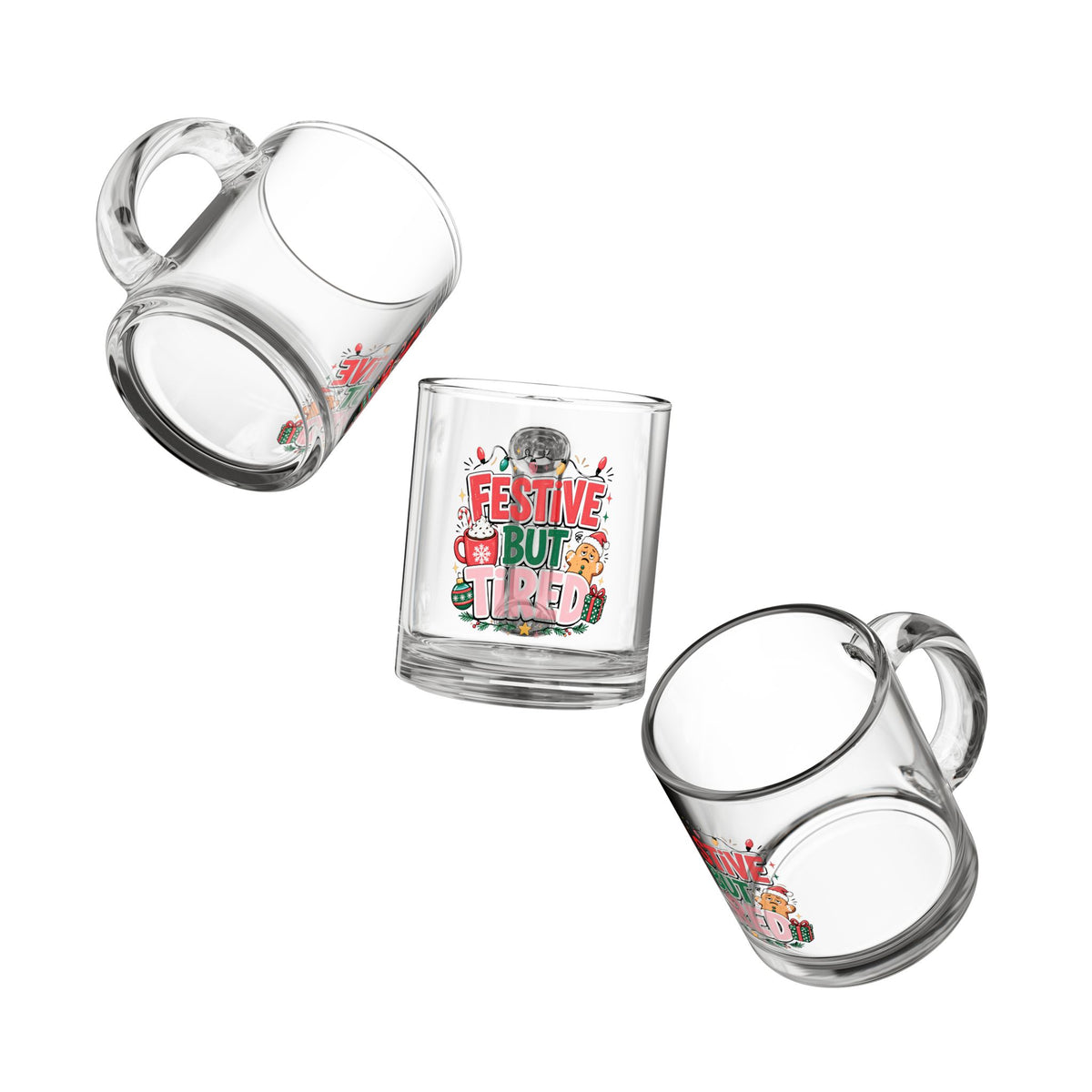 Modern Day Christmas Glass Mug  10oz Festive But Tired Glass Mug — 10oz Holiday Coffee Cup