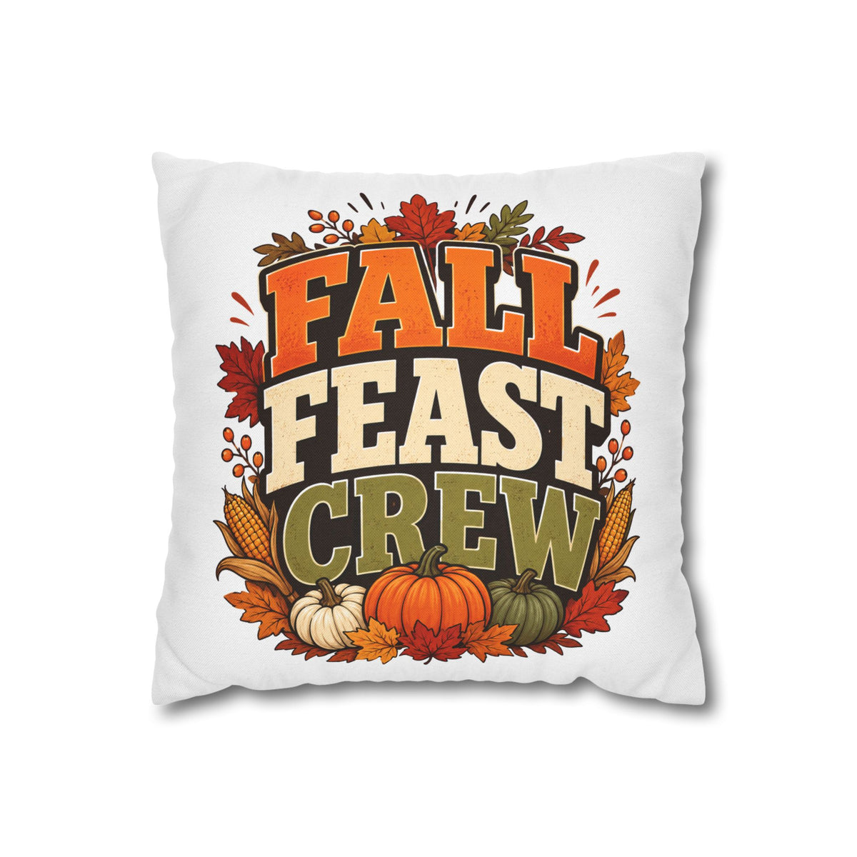 Thanksgiving Fall Feast Crew Pillowcase — Autumn Pumpkin & Leaves Decorative Pillow Cover