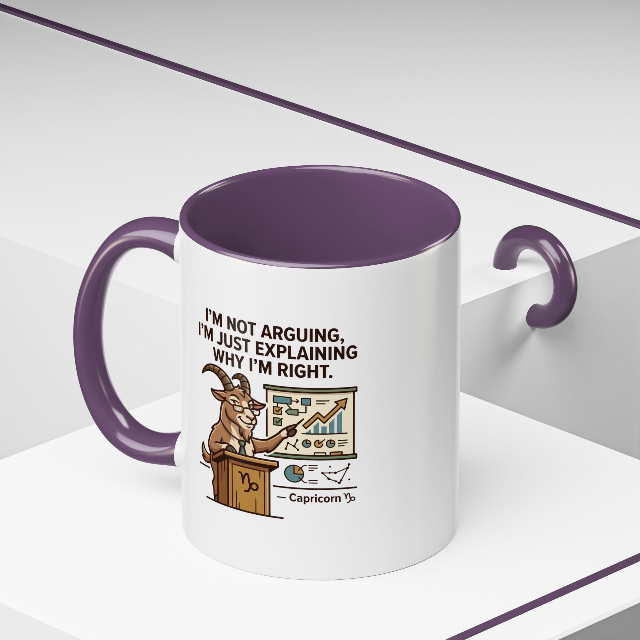 Capricorn Mug – “I’m Not Arguing, I’m Just Explaining Why I’m Right” Coffee Mug