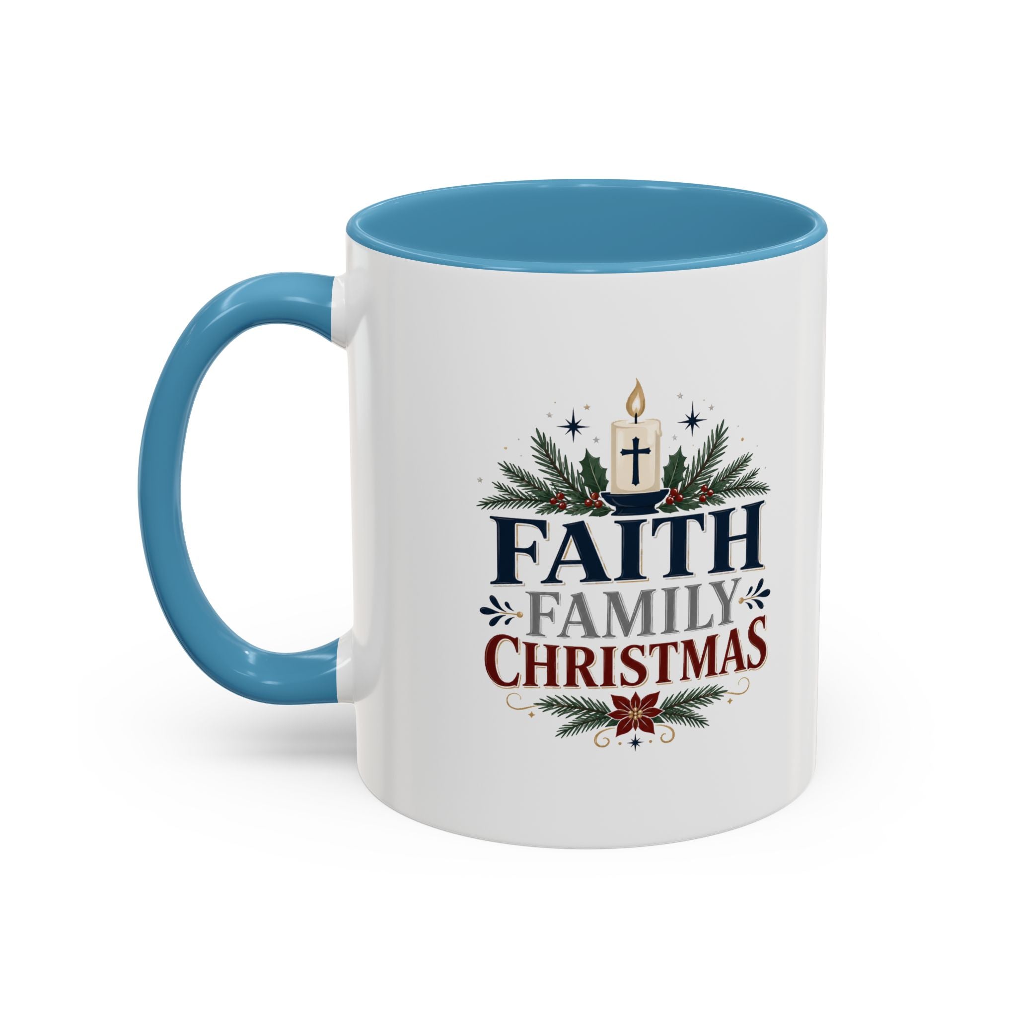 Christmas Faith • Family • Christmas Accent Coffee Mug — Holiday Religious Ceramic Mug