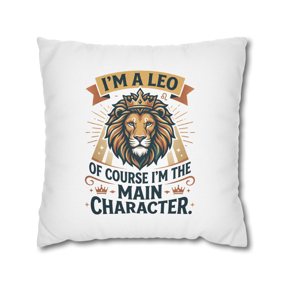 Leo Zodiac The Main Character Spun Polyester Square Pillowcase