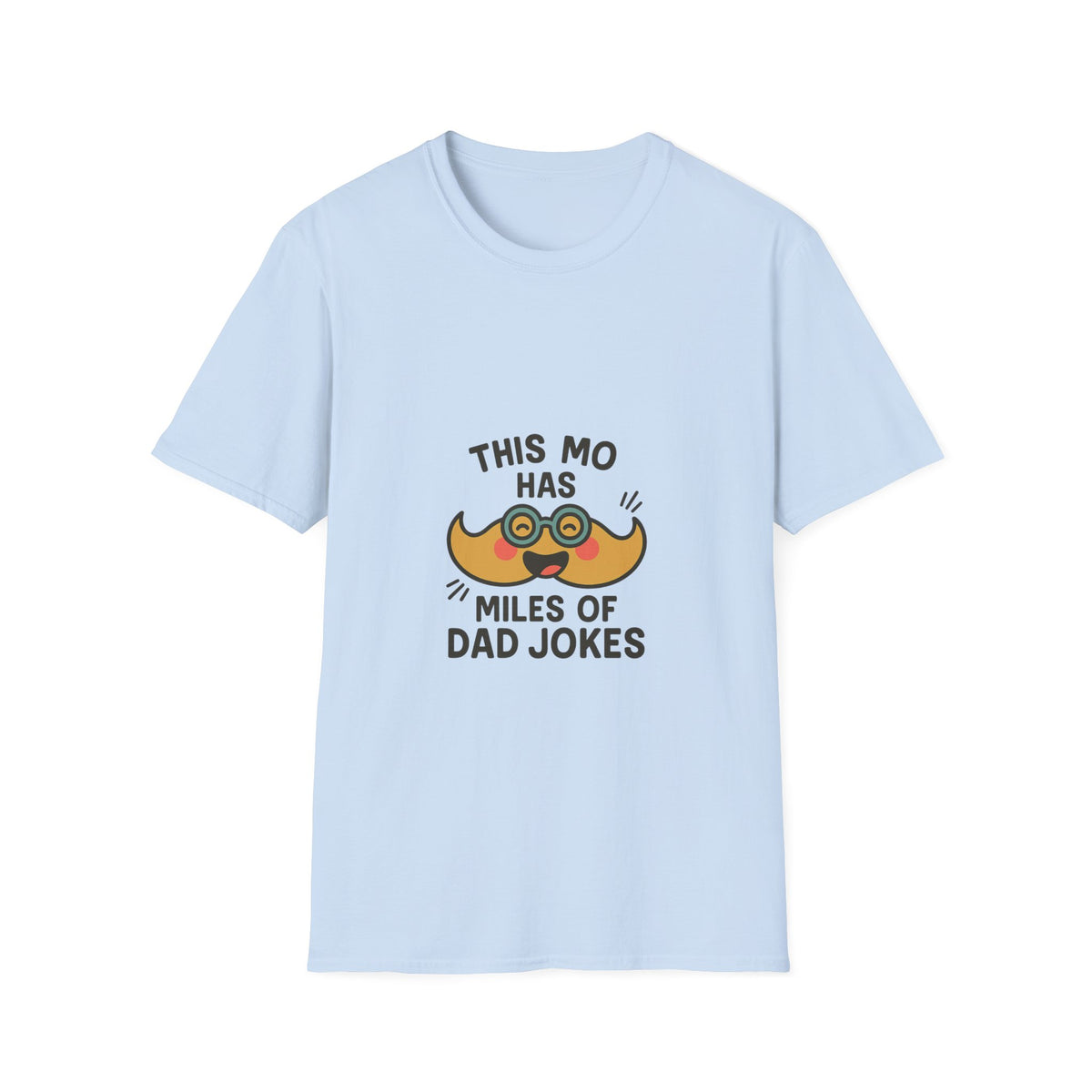 Dad Jokes T-Shirt — "This Mo Has Miles of Dad Jokes" Funny Father’s Day Tee - Trending Now - October 2026