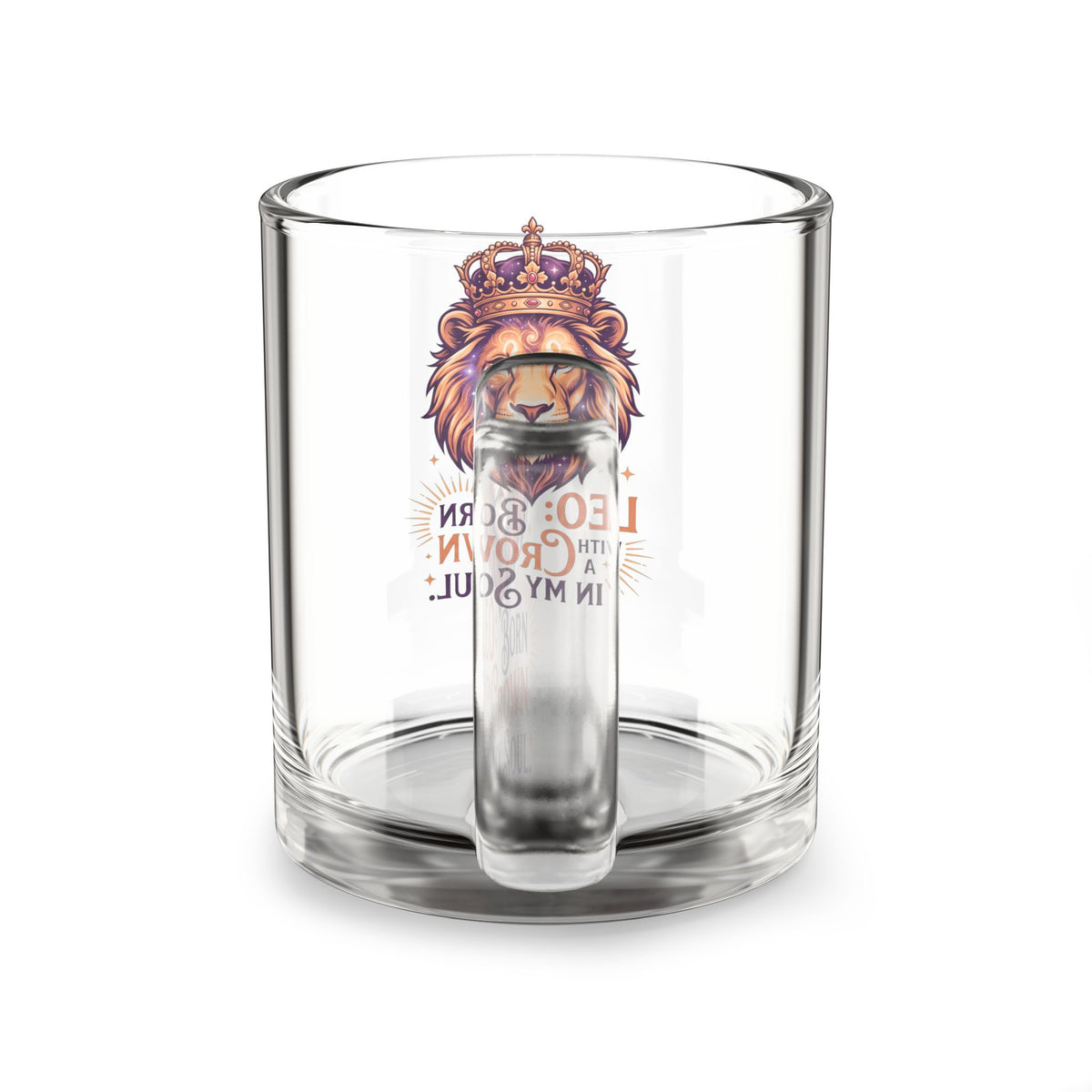 Leo Glass Mug — "Born with a Crown in My Soul" Lion Zodiac Coffee Cup